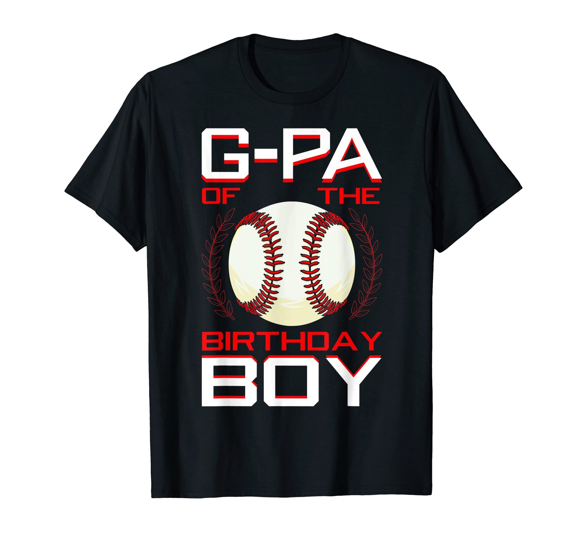 G Pa Birthday Baseball Theme Bday T-Shirt - Streetwear Style Men Women - T-Shirt, Sweatshirt, Hoodie