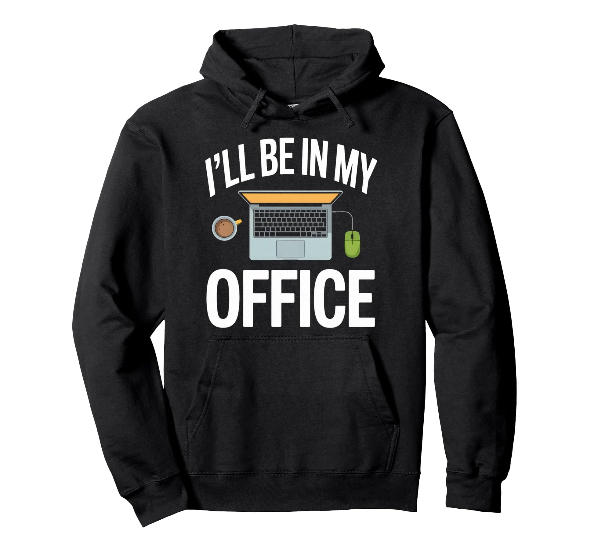 Ill Be My Office Blogging Laptop Workspace Hoodie - Custom Art Print Unisex - T-Shirt, Sweatshirt, Hoodie