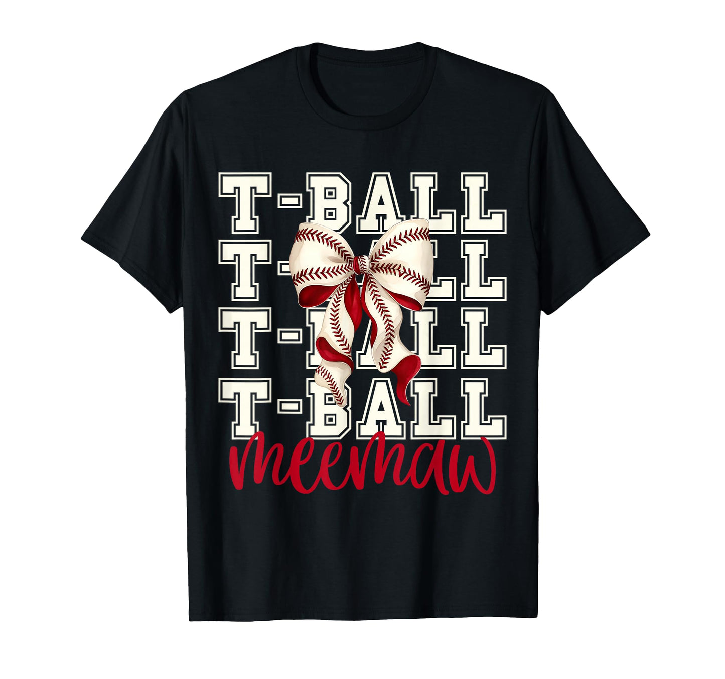 Tball Meemaw Teeball T Ball Coquette T-Shirt - Graphic Print Unisex - T-Shirt, Sweatshirt, Hoodie