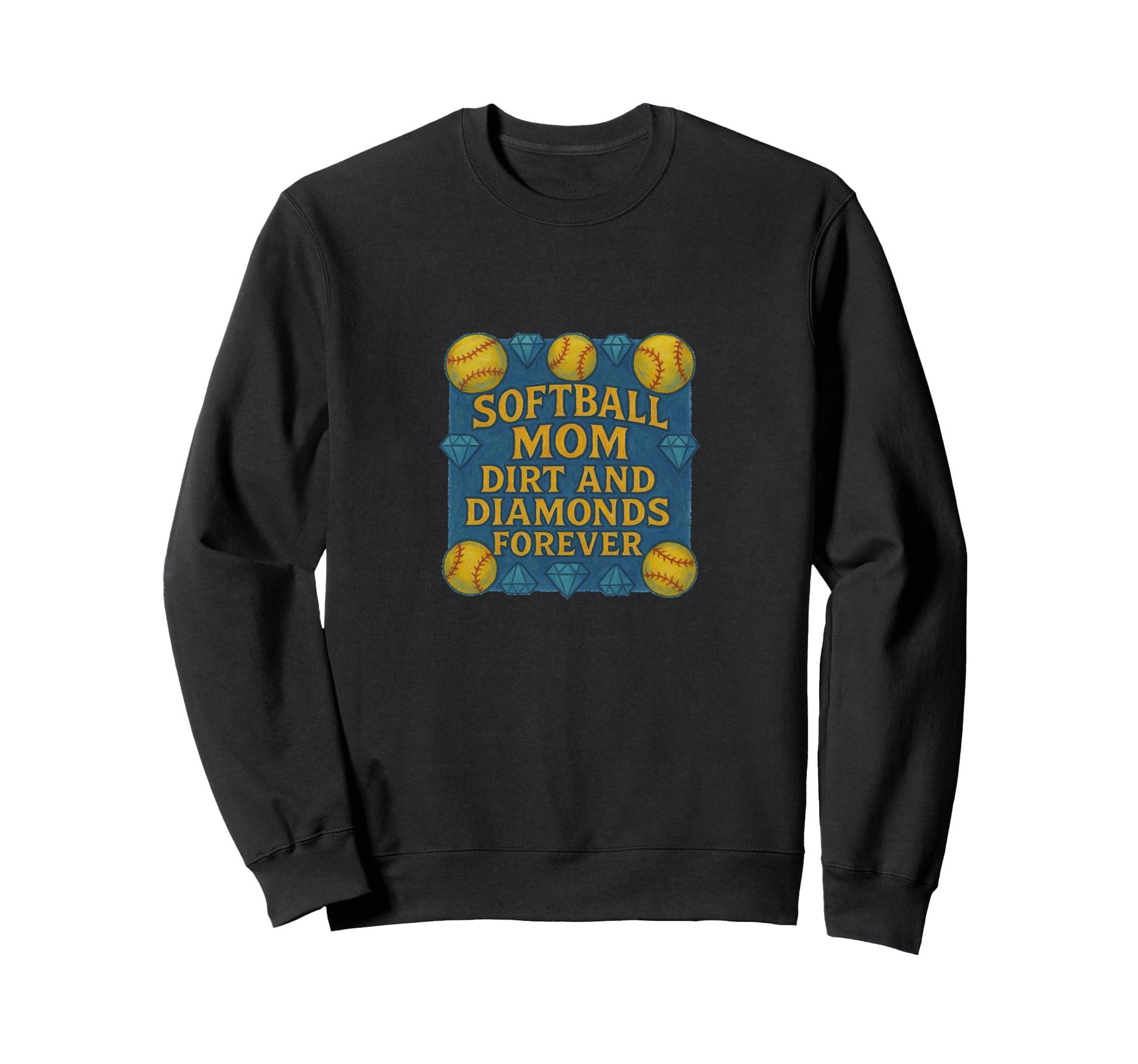 Softball Mom Dirt And Diamonds Sweatshirt - Casual Everyday Wear Men Women - T-Shirt, Sweatshirt, Hoodie
