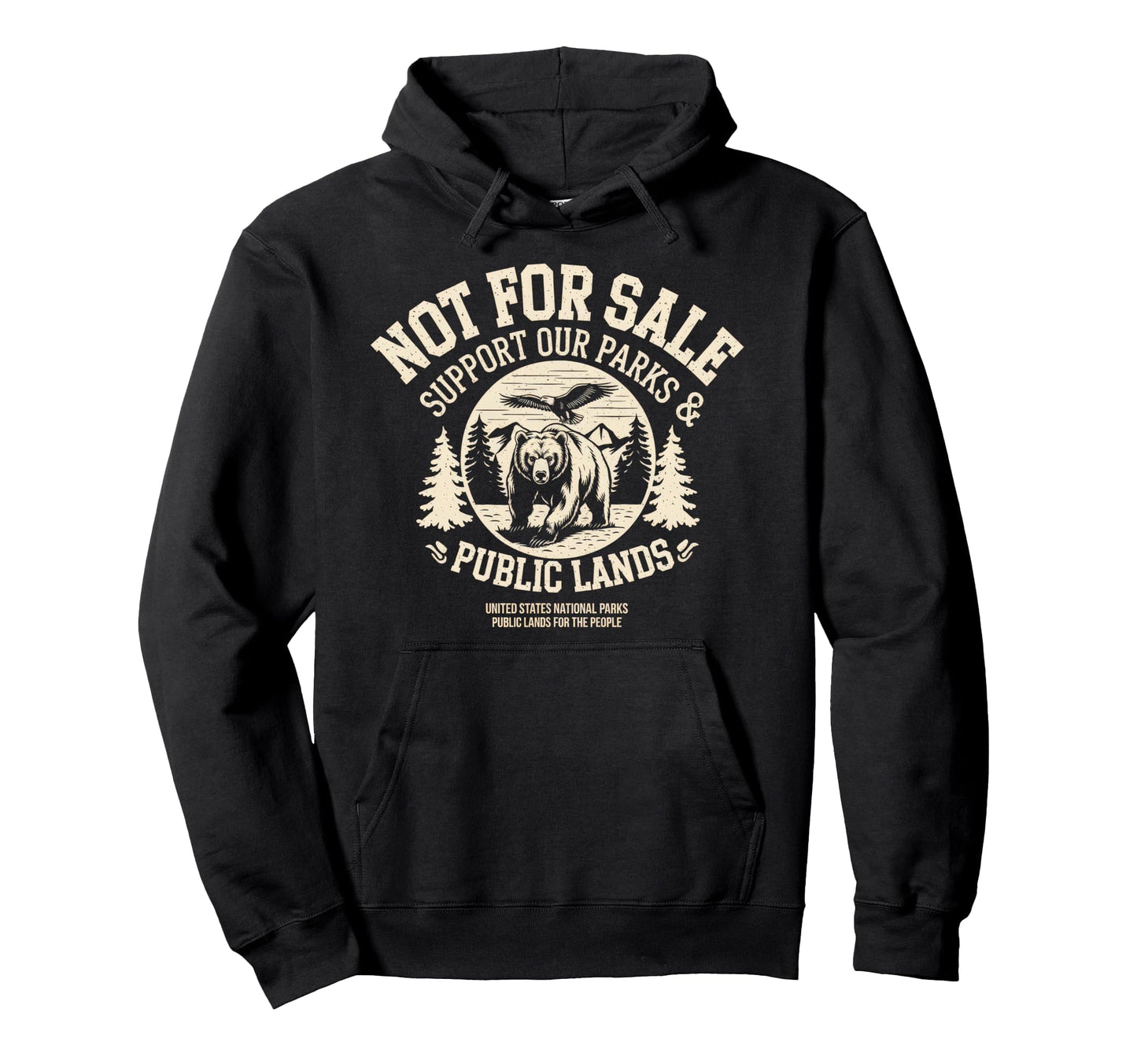 Not Sale Protect Our National Park Hoodie - Graphic Print Men Women - T-Shirt, Sweatshirt, Hoodie