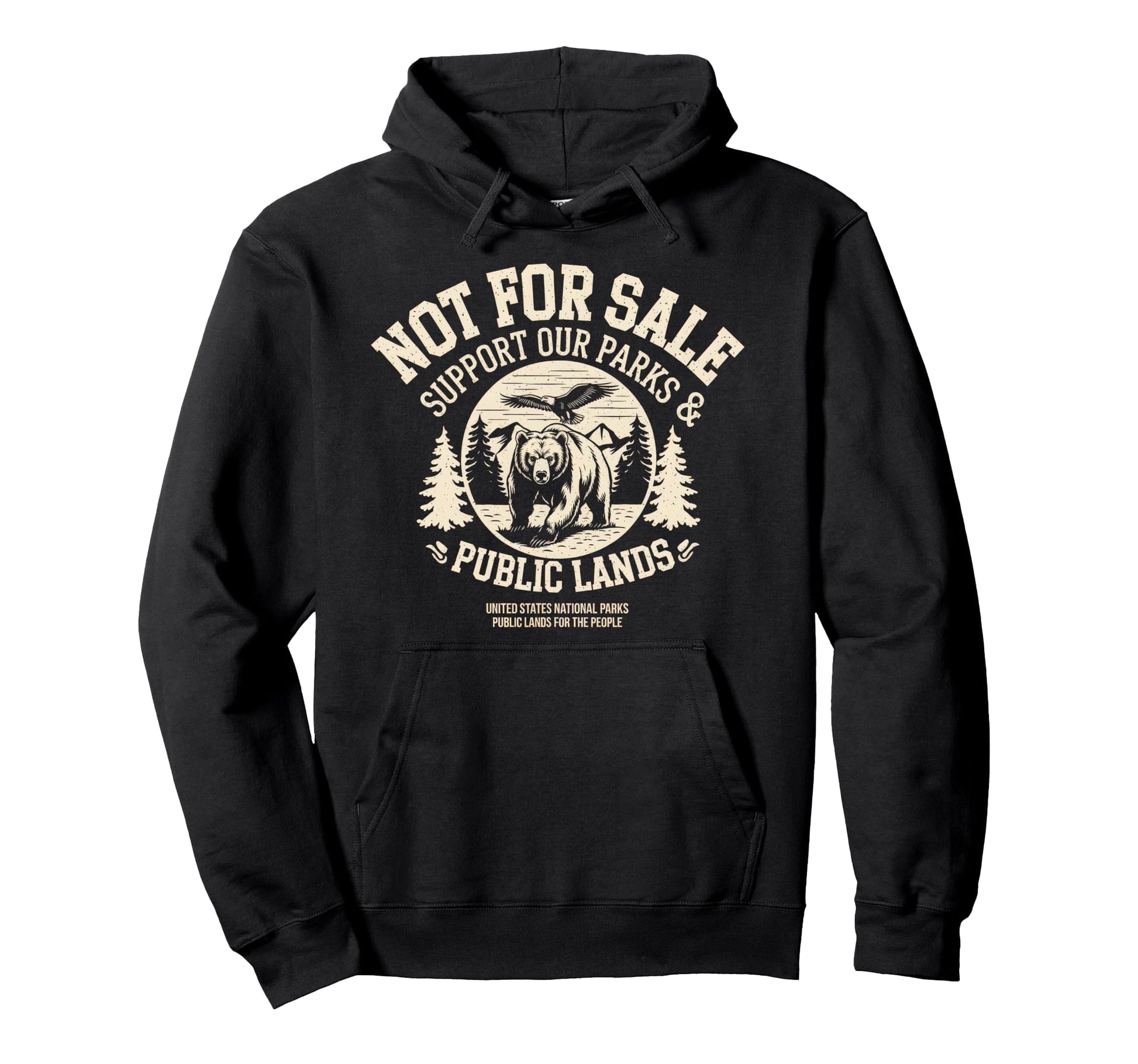 Not Sale Protect Our National Park Hoodie - Graphic Print Men Women - T-Shirt, Sweatshirt, Hoodie