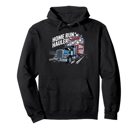 Baseball Home Run Hauler Hoodie - Casual Everyday Wear Unisex - T-Shirt, Sweatshirt, Hoodie