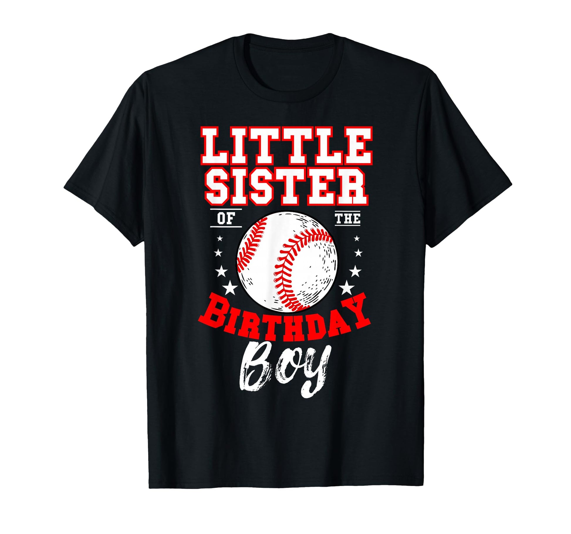 Little Sister Birthday Baseball Theme Bday T-Shirt - Graphic Print Unisex - T-Shirt, Sweatshirt, Hoodie