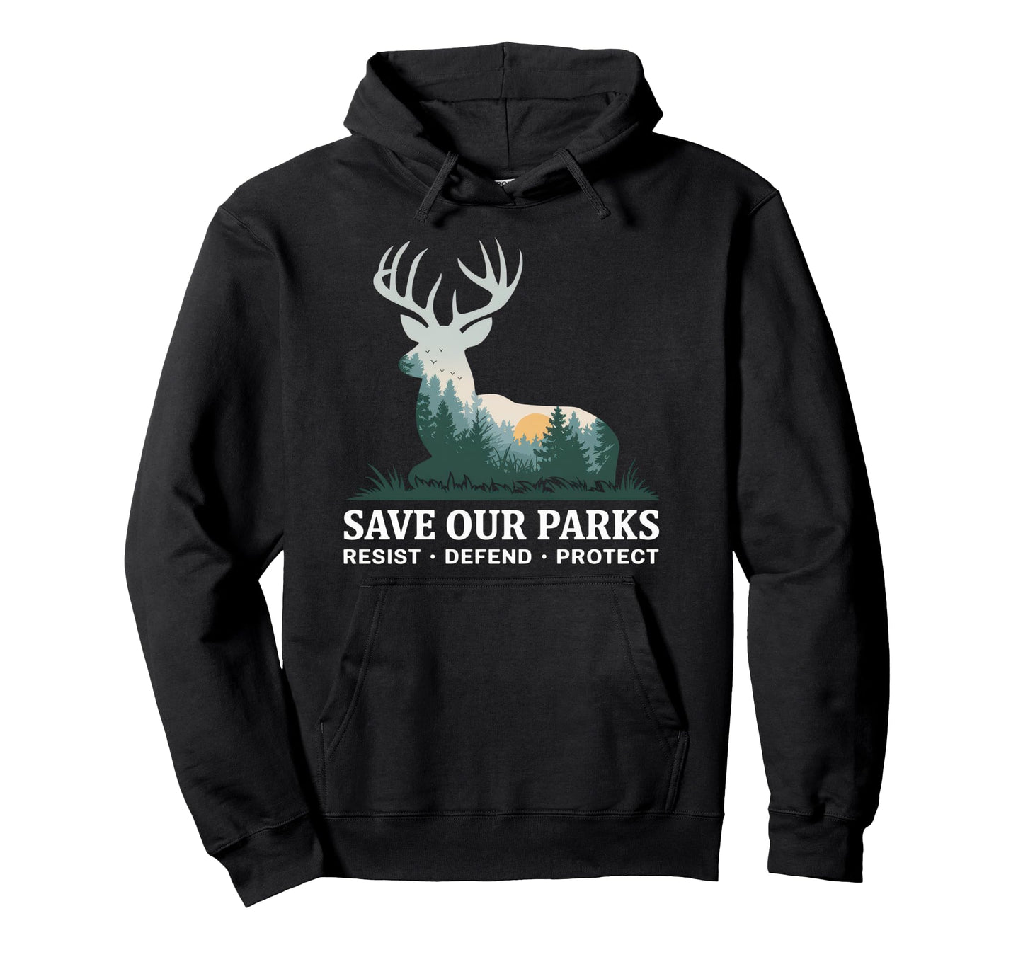 Save Our Parks Protect National Park Hoodie - Casual Everyday Wear Unisex - T-Shirt, Sweatshirt, Hoodie