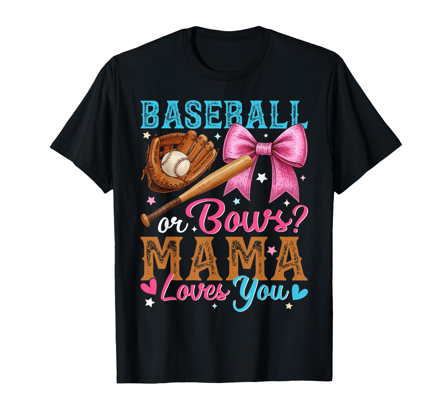 Baseball Or Bows Mama Loves You T-Shirt - Custom Art Print for Adults - T-Shirt, Sweatshirt, Hoodie