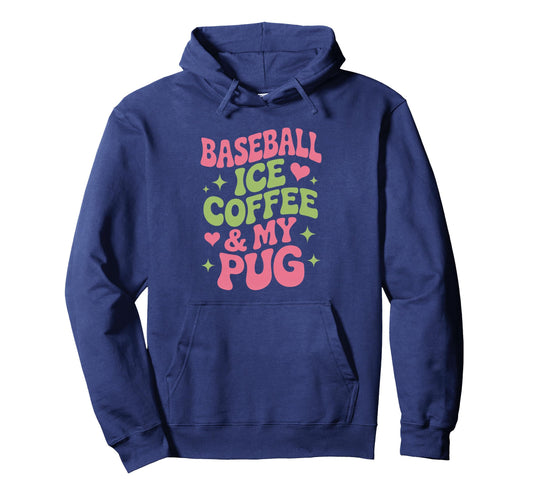 Baseball Ice Coffee And My Pug Groovy Dog Hoodie - Custom Art Print Unisex - T-Shirt, Sweatshirt, Hoodie