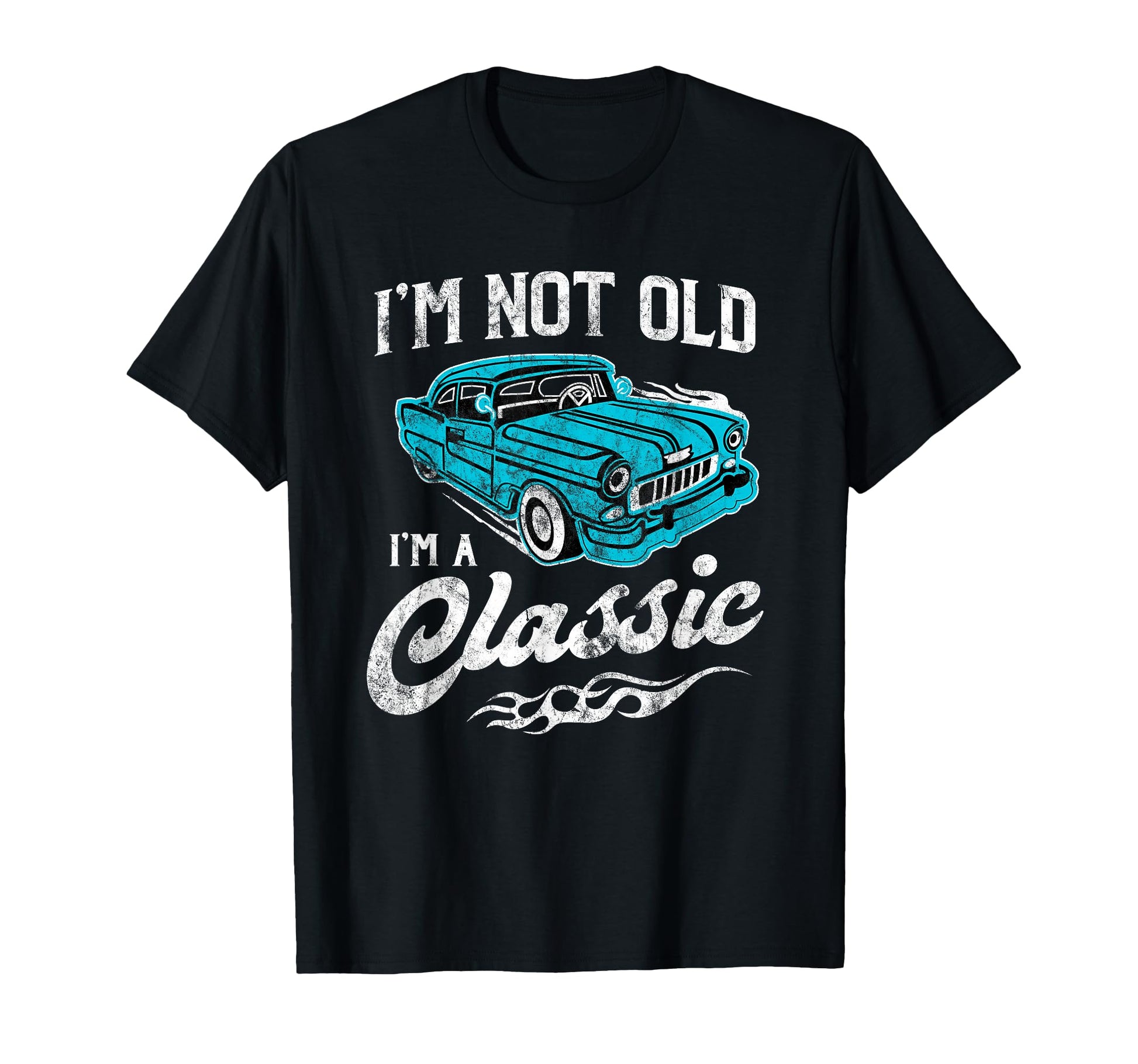 Im Not Old Im Funny 1950S Car Lover T-Shirt - Aesthetic Graphic for Adults - T-Shirt, Sweatshirt, Hoodie