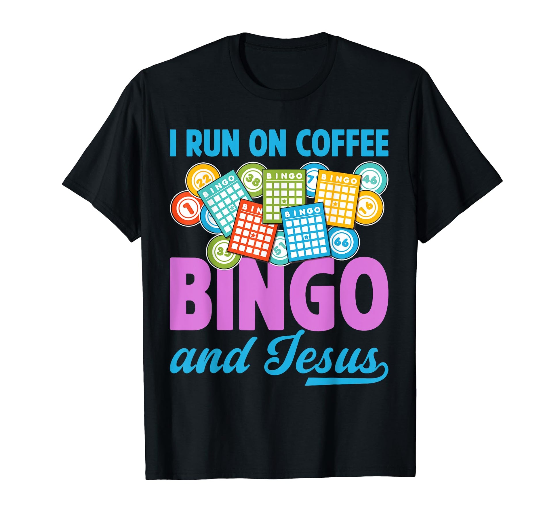 Bingo Player Funny I Run Coffee Bingo T-Shirt - Fun Novelty Design Unisex - T-Shirt, Sweatshirt, Hoodie