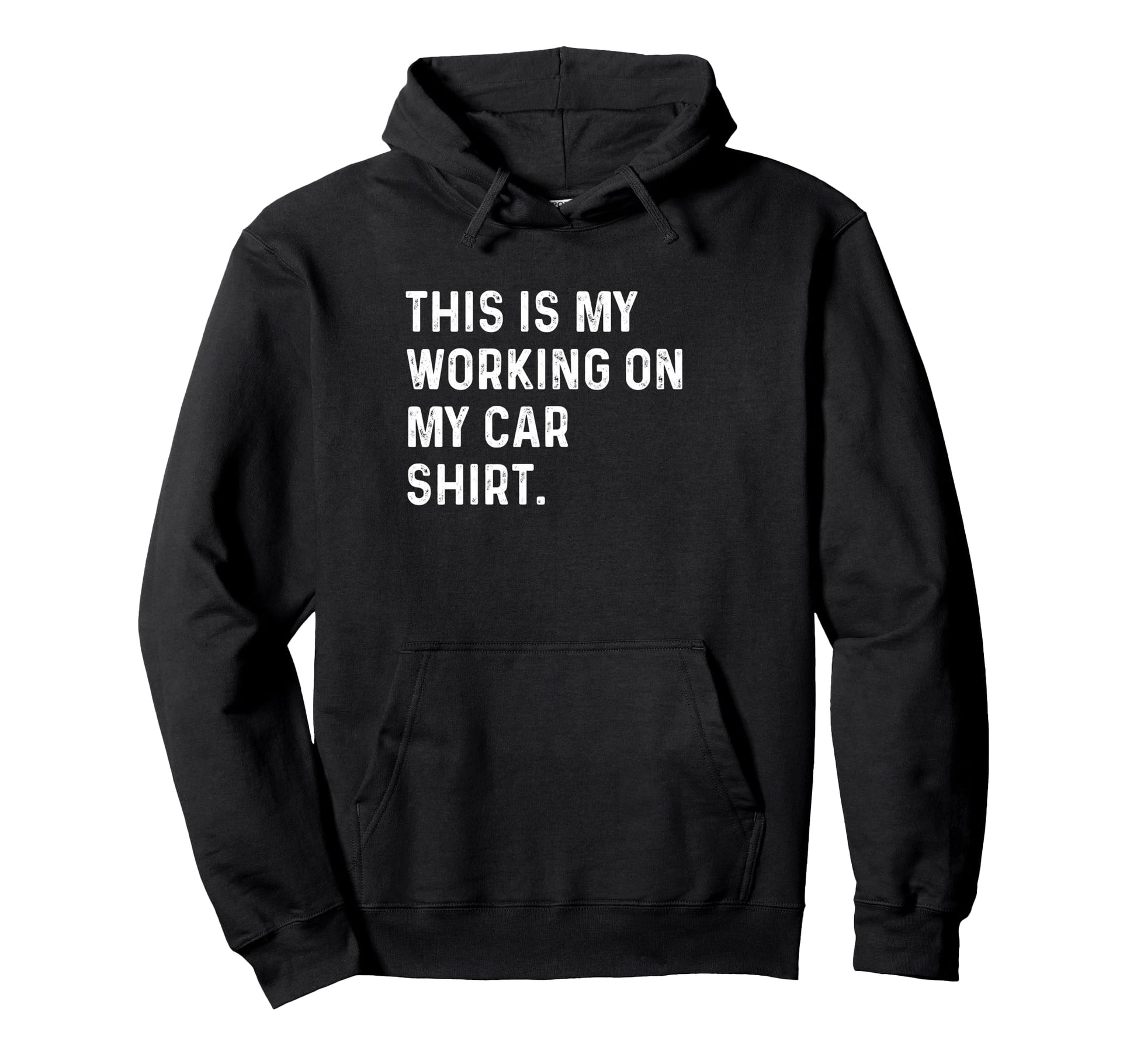 This Is My Working My Car Mechanic Restore Hoodie - Novelty Apparel Unisex - T-Shirt, Sweatshirt, Hoodie
