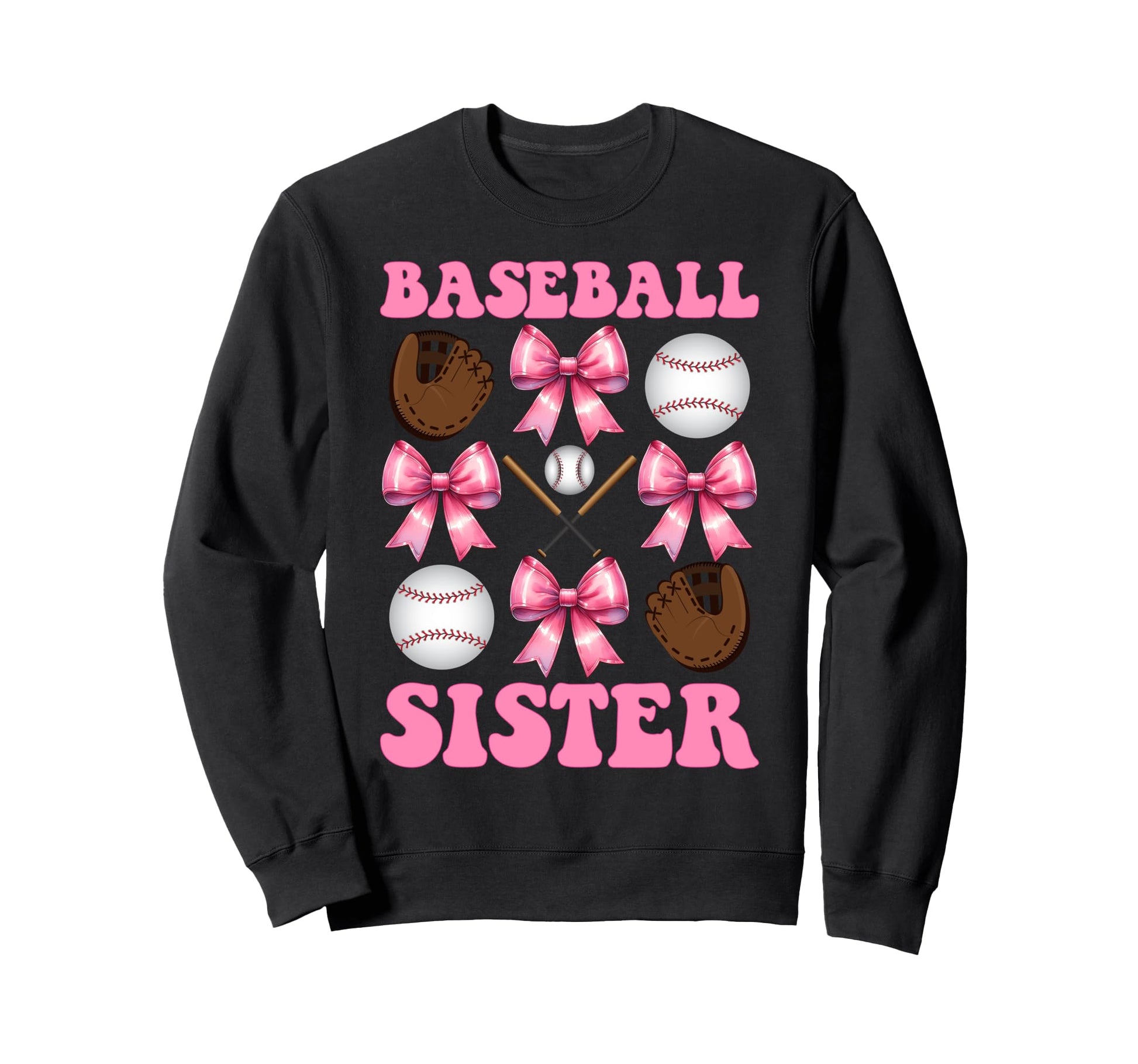 Baseball Sister Baseball Mom Sweatshirt - Fun Novelty Design Men Women - T-Shirt, Sweatshirt, Hoodie