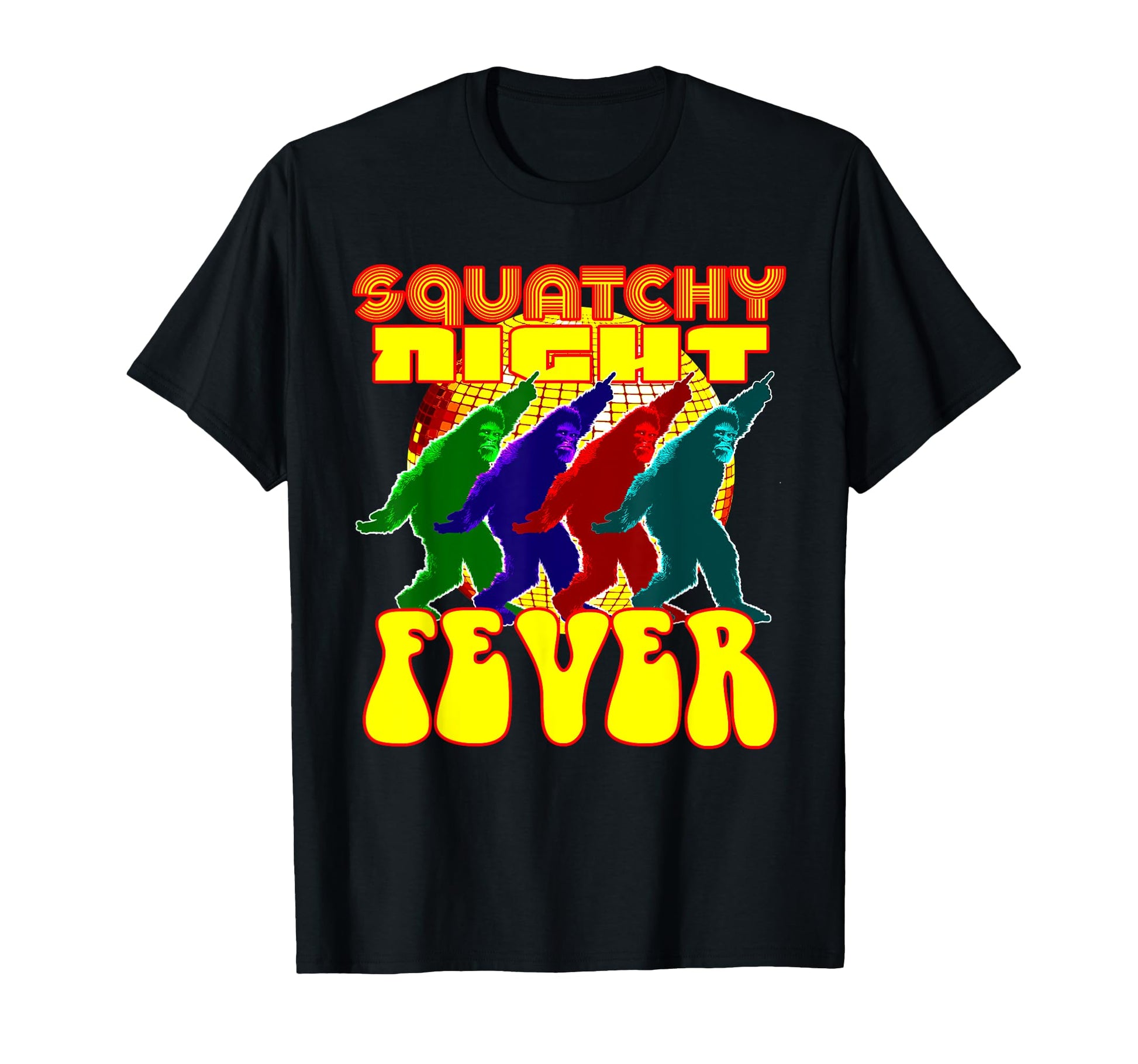 Squatchy Night Fever Bigfoot Disco T-Shirt - Streetwear Style Men Women - T-Shirt, Sweatshirt, Hoodie