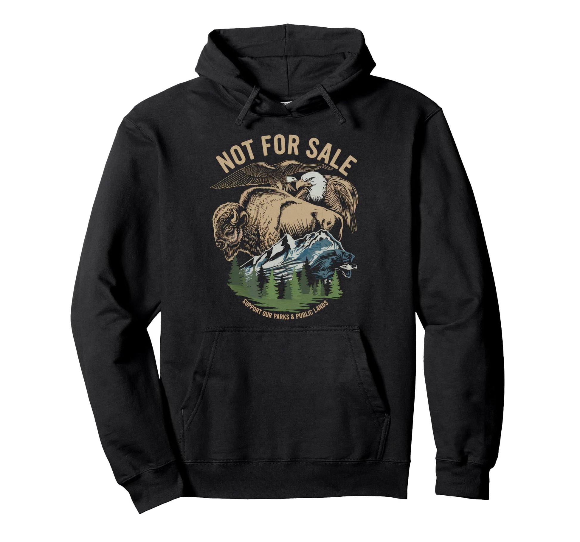 Not Sale Protect Our National Park Hoodie - Casual Everyday Wear Unisex - T-Shirt, Sweatshirt, Hoodie