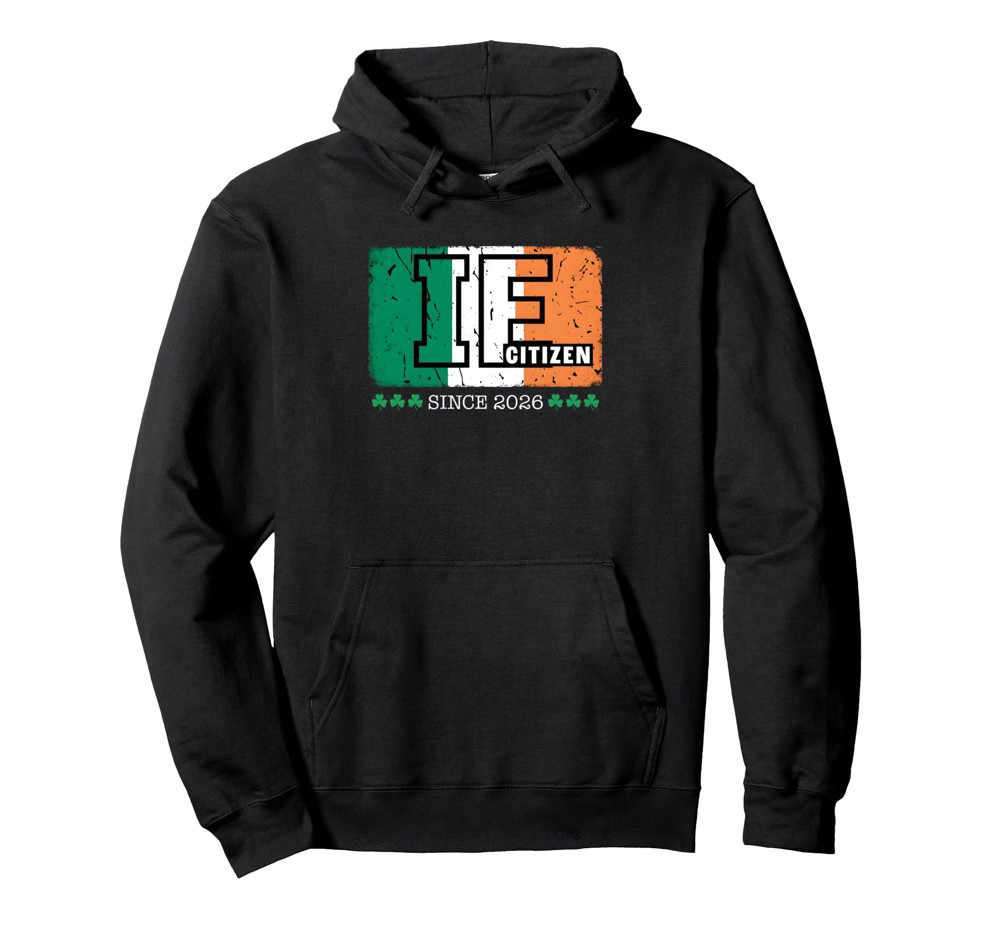 Distressed Grunge Irish Citizen Since 2026 Hoodie - Trendy Graphic Unisex - T-Shirt, Sweatshirt, Hoodie