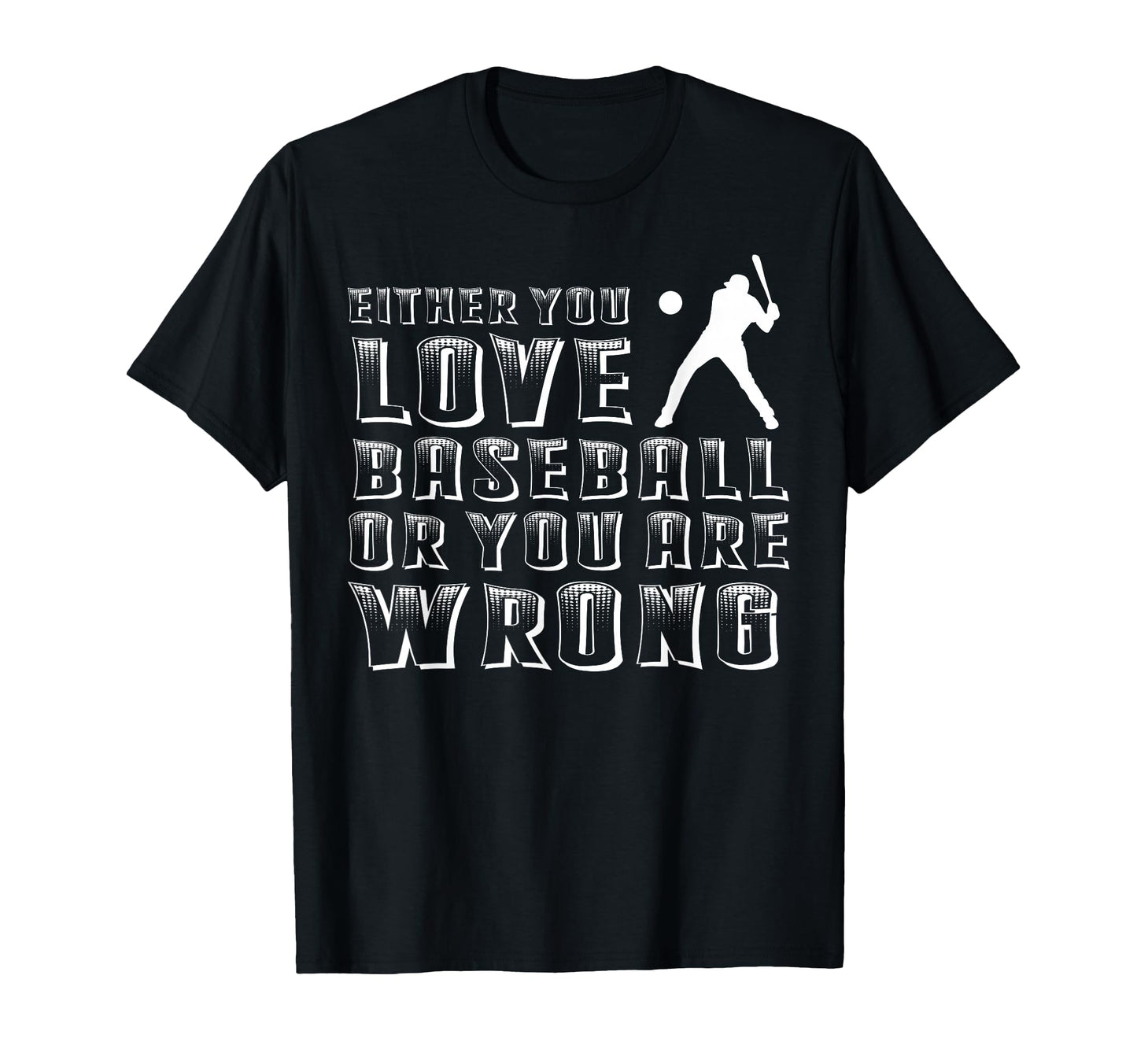 Either You Love Baseball Or You Are T-Shirt - Aesthetic Graphic Men Women - T-Shirt, Sweatshirt, Hoodie