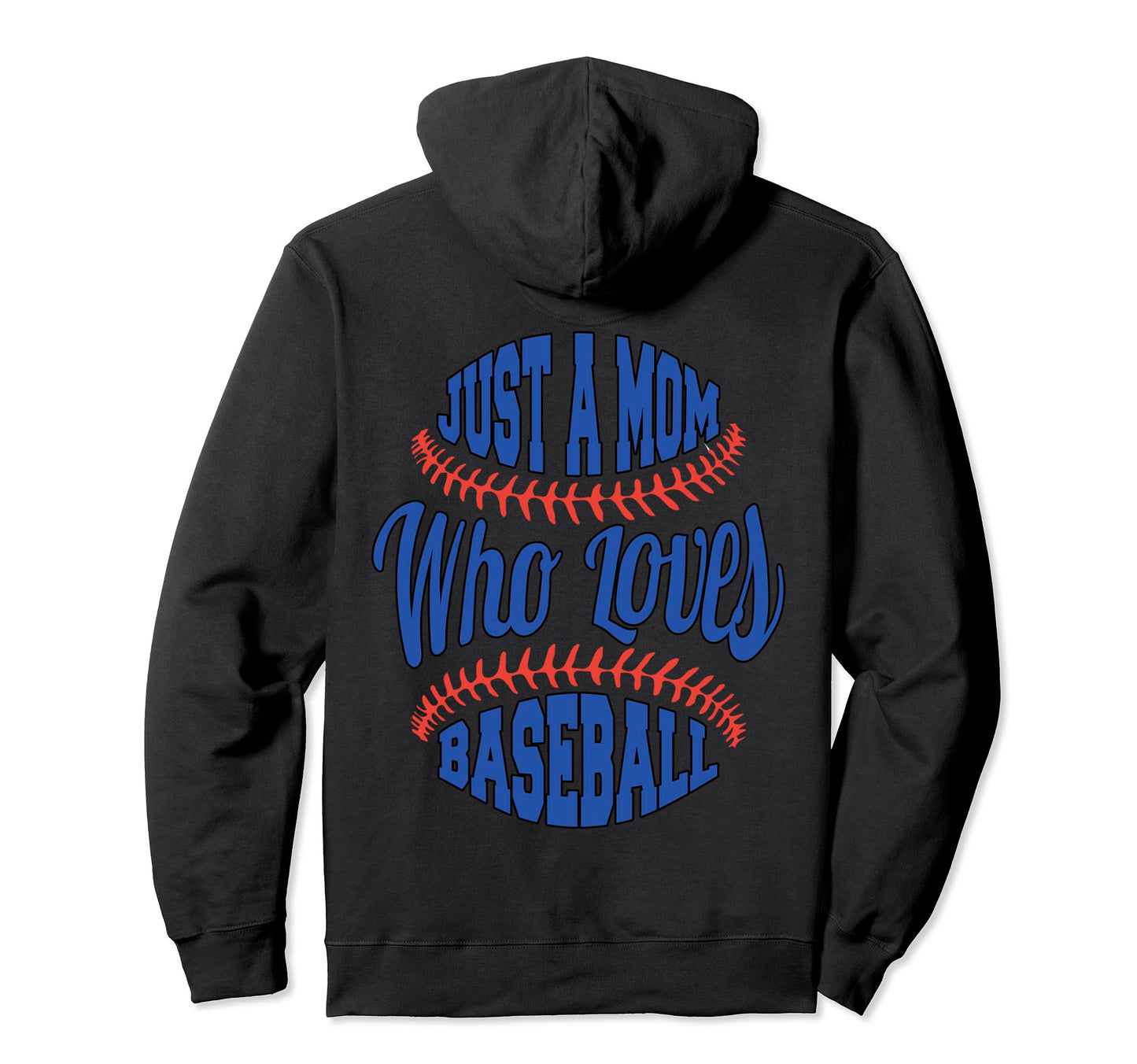 Baseball Loving Mom Just Mom Who Loves Hoodie - Trendy Graphic Men Women - T-Shirt, Sweatshirt, Hoodie