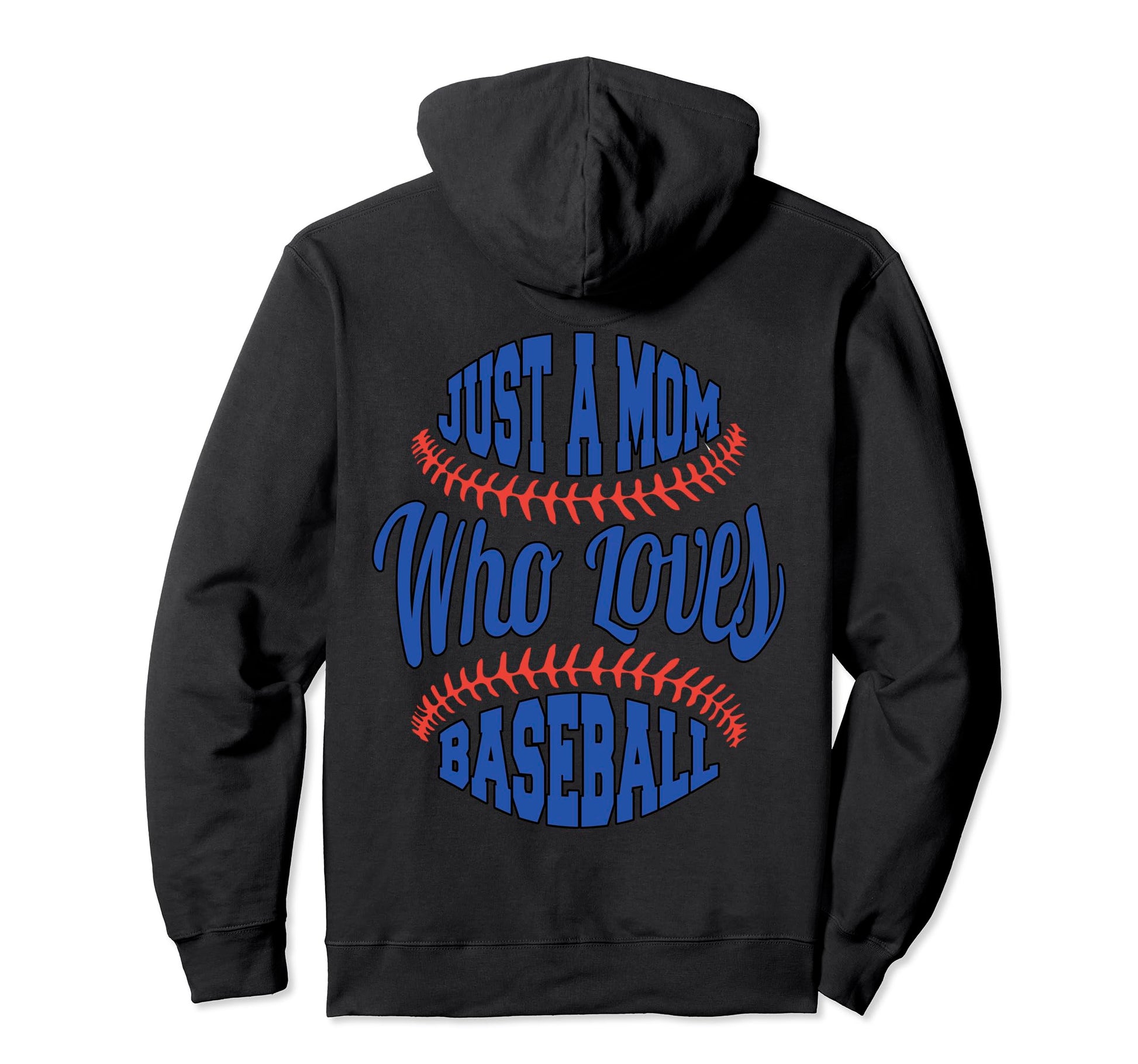Baseball Loving Mom Just Mom Who Loves Hoodie - Trendy Graphic Men Women - T-Shirt, Sweatshirt, Hoodie