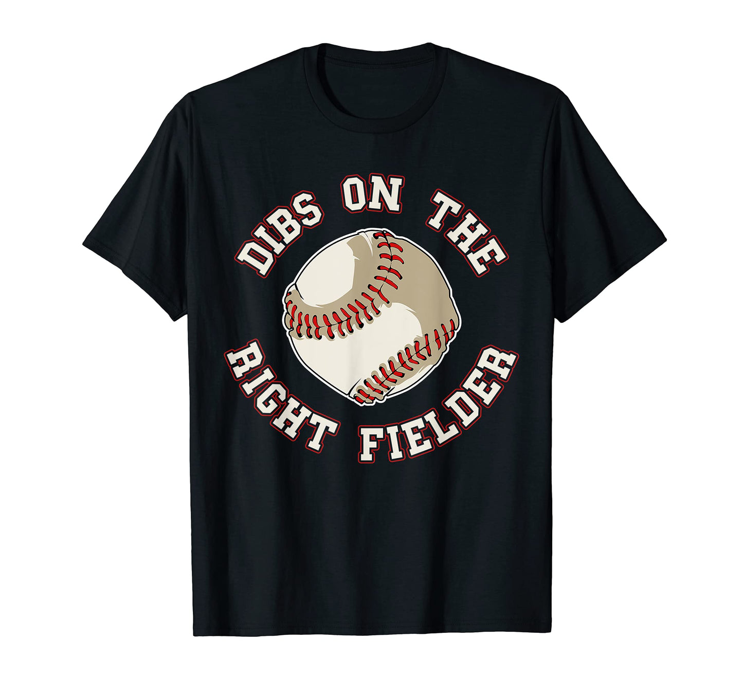 Dibs Right Fielder Funny Baseball Wife T-Shirt - Trendy Graphic for Adults - T-Shirt, Sweatshirt, Hoodie