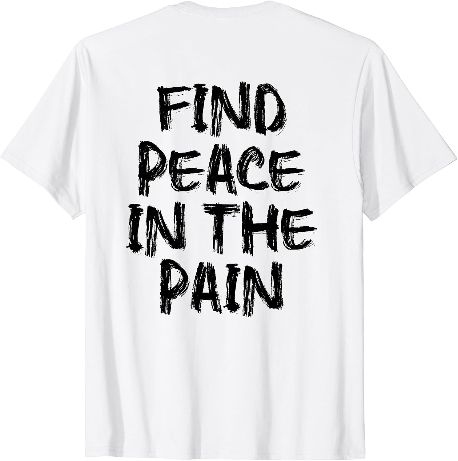 Find Peace In The Pain gym working out motivational - Adult & Kids T-Shirts, Sweatshirts & Hoodies apparel design preview 1