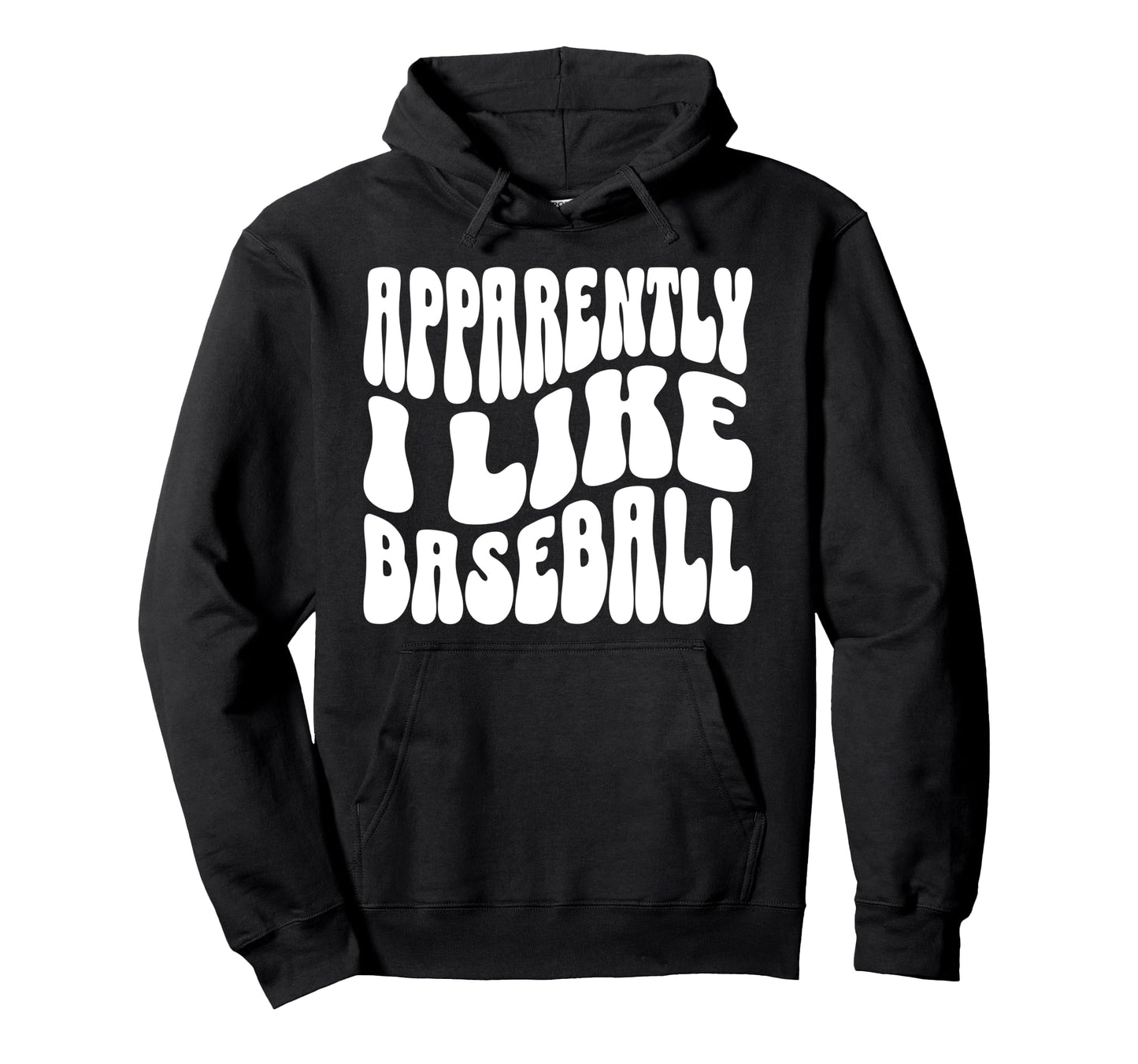 Apparently I Like Baseball Funny Hoodie - Aesthetic Graphic Men Women - T-Shirt, Sweatshirt, Hoodie