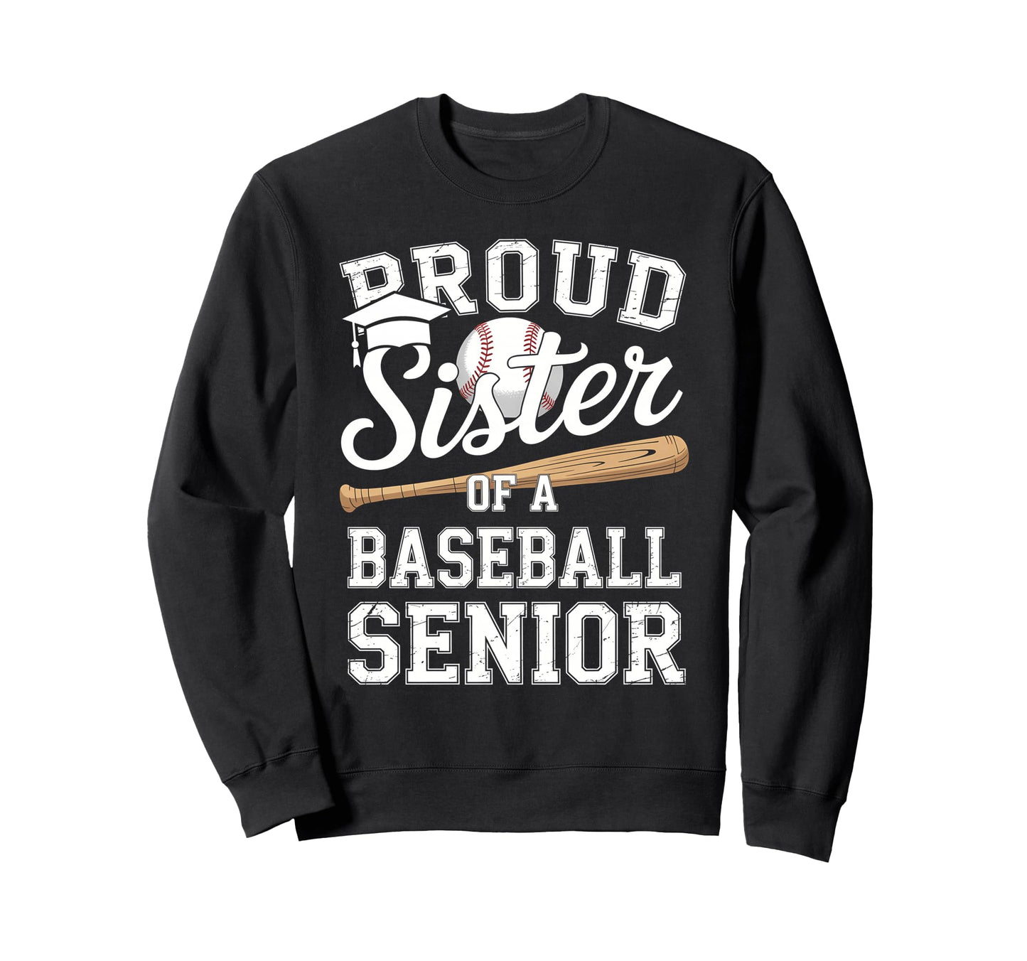 Proud Sister 2026 Senior Sweatshirt - Casual Everyday Wear Men Women - T-Shirt, Sweatshirt, Hoodie