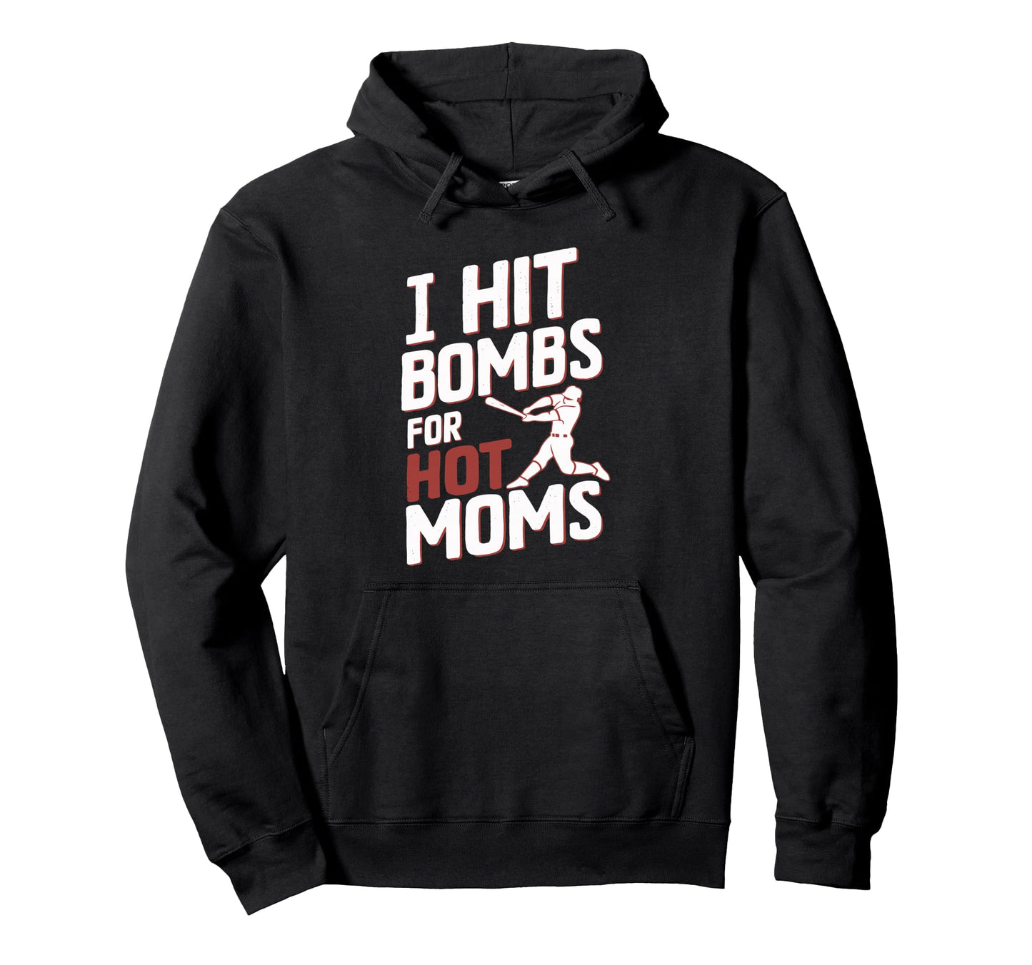 I Hit Bombs Hot Moms Baseball Hoodie - Graphic Print Men Women - T-Shirt, Sweatshirt, Hoodie
