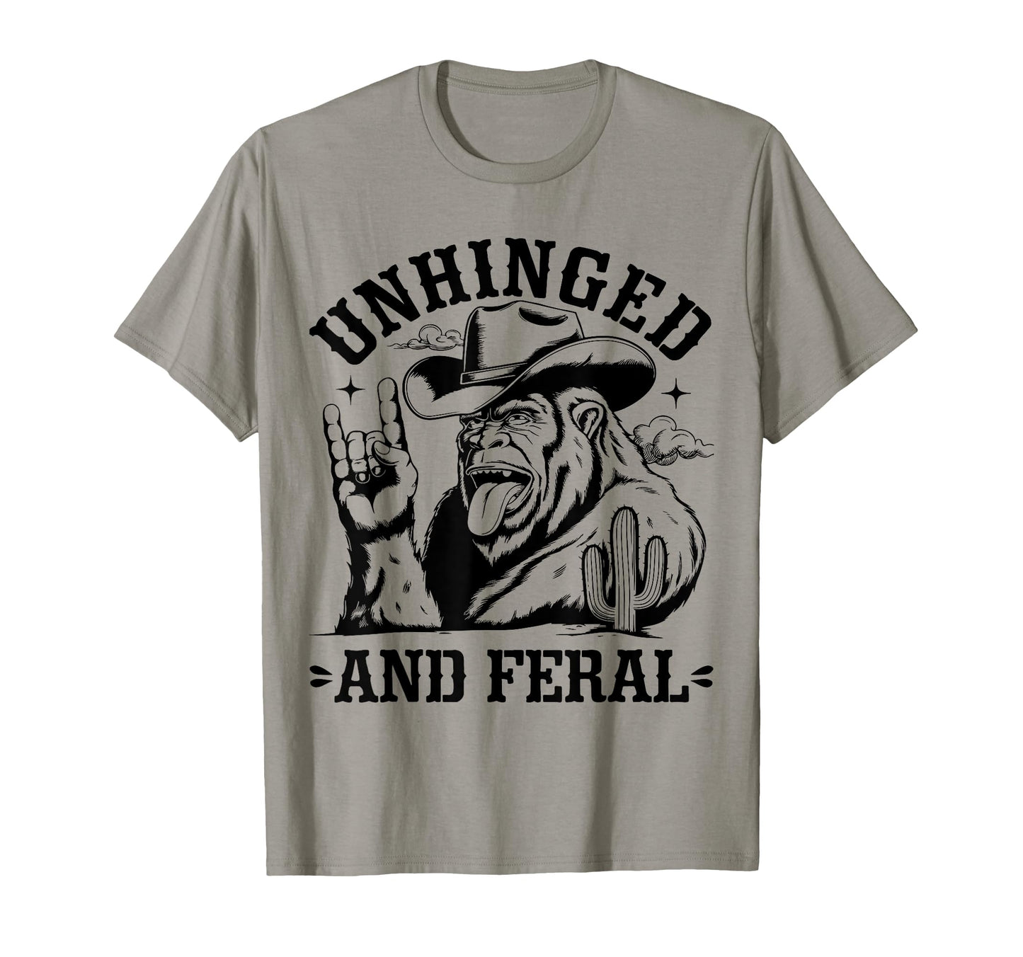 Unhinged And Feral Western T-Shirt - Casual Everyday Wear for Adults - T-Shirt, Sweatshirt, Hoodie