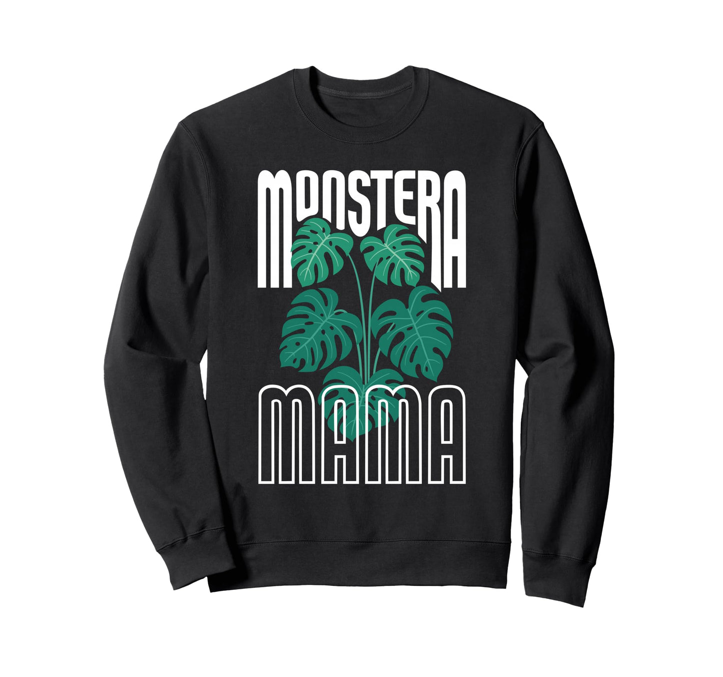 Monstera Mama Monstera Leaves Sweatshirt - Novelty Apparel Men Women - T-Shirt, Sweatshirt, Hoodie