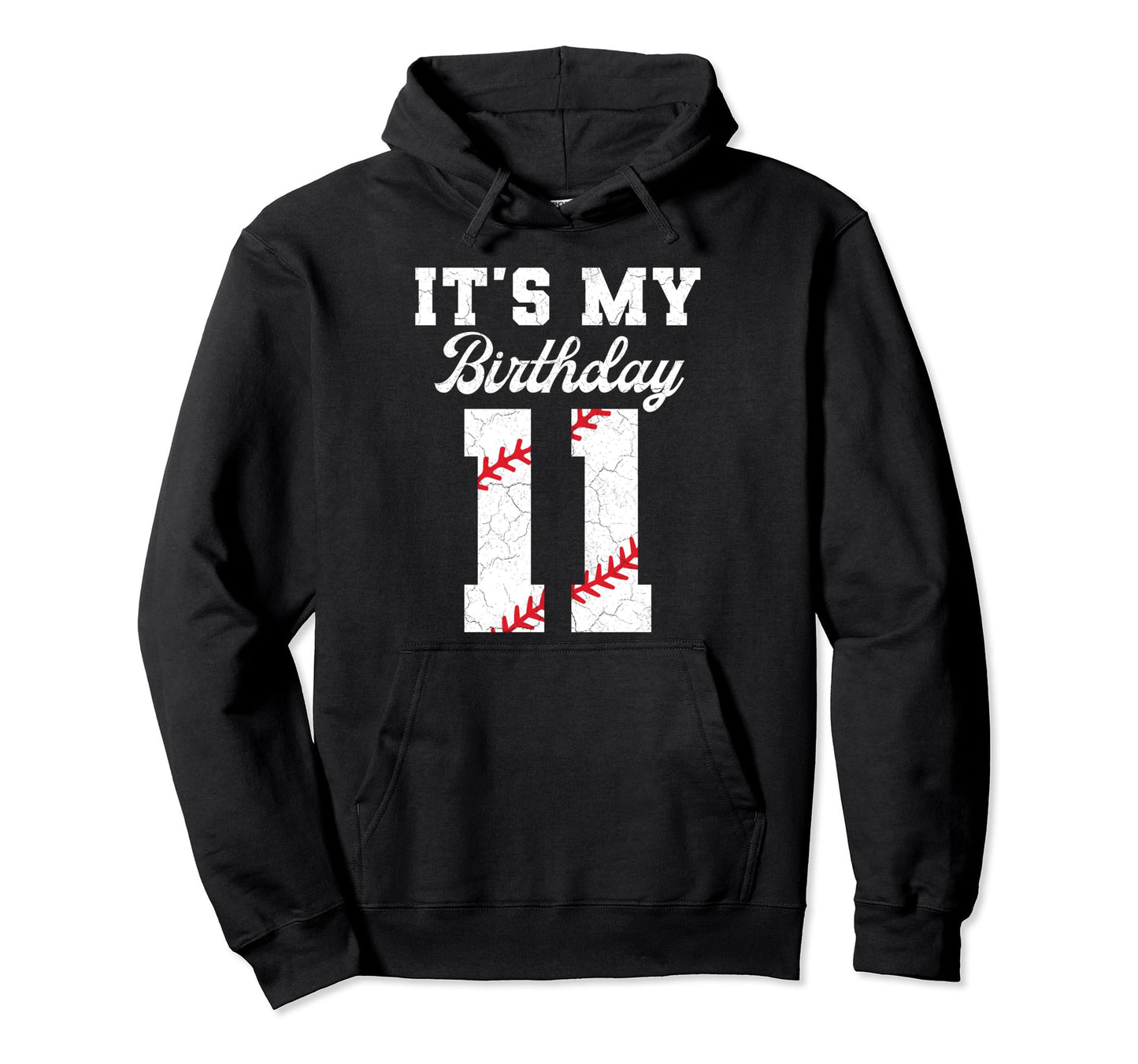 Birthday 11 Baseball Its My 11Th Birthday Hoodie - Graphic Print Men Women - T-Shirt, Sweatshirt, Hoodie