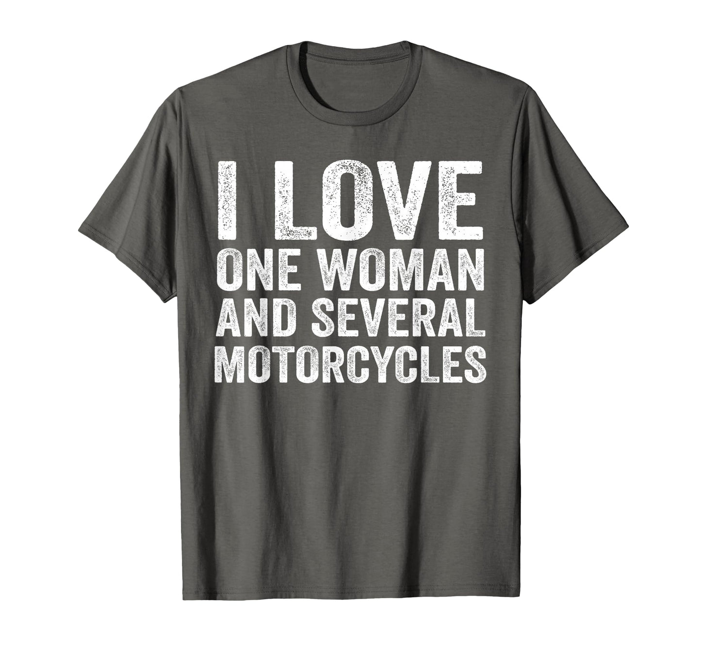 I Love One And Several Motorcycles Funny T-Shirt - Graphic Print Unisex - T-Shirt, Sweatshirt, Hoodie