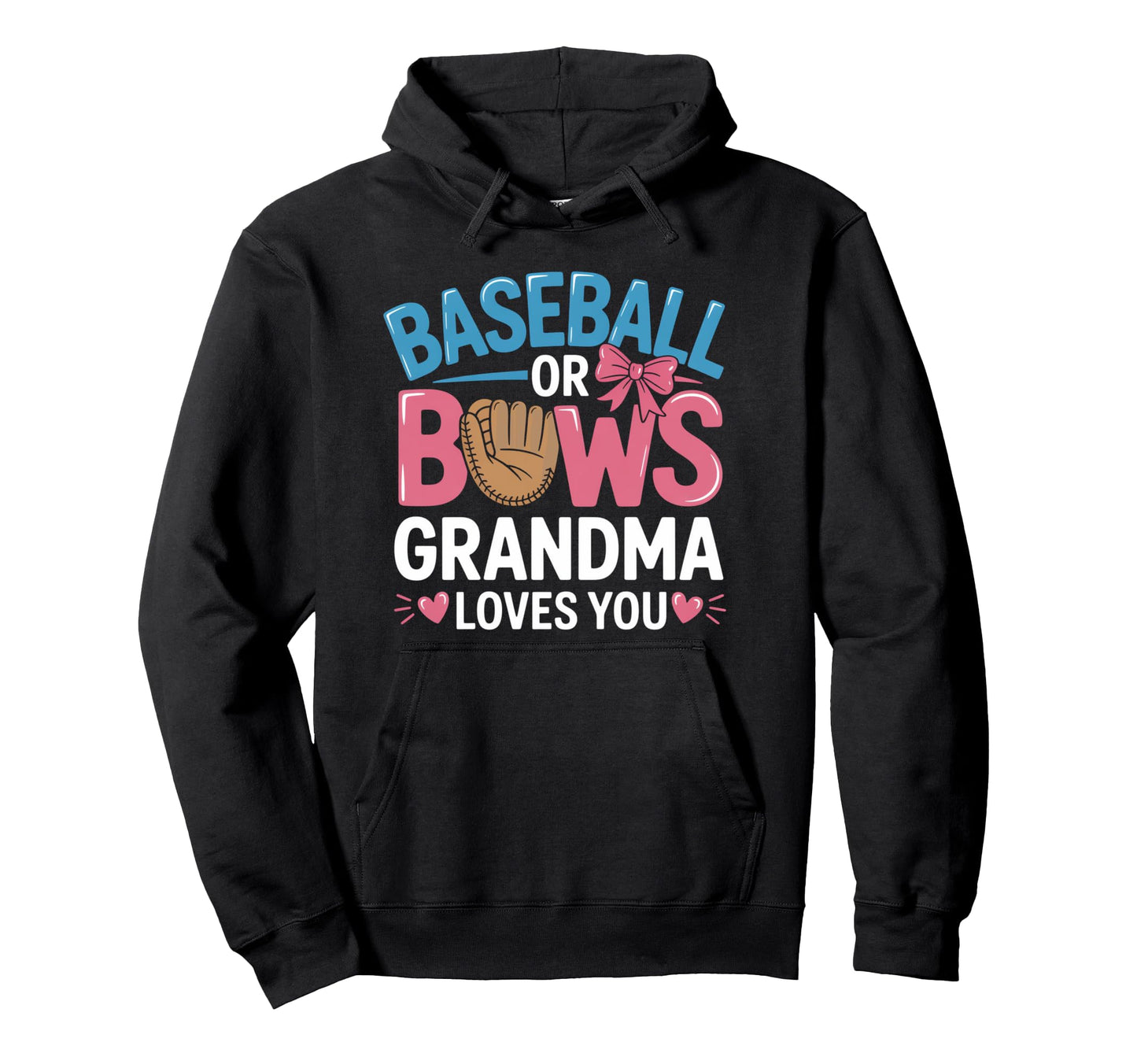 Gender Reveal Baseball Or Bows Grandma Hoodie - Unique Graphic Men Women - T-Shirt, Sweatshirt, Hoodie