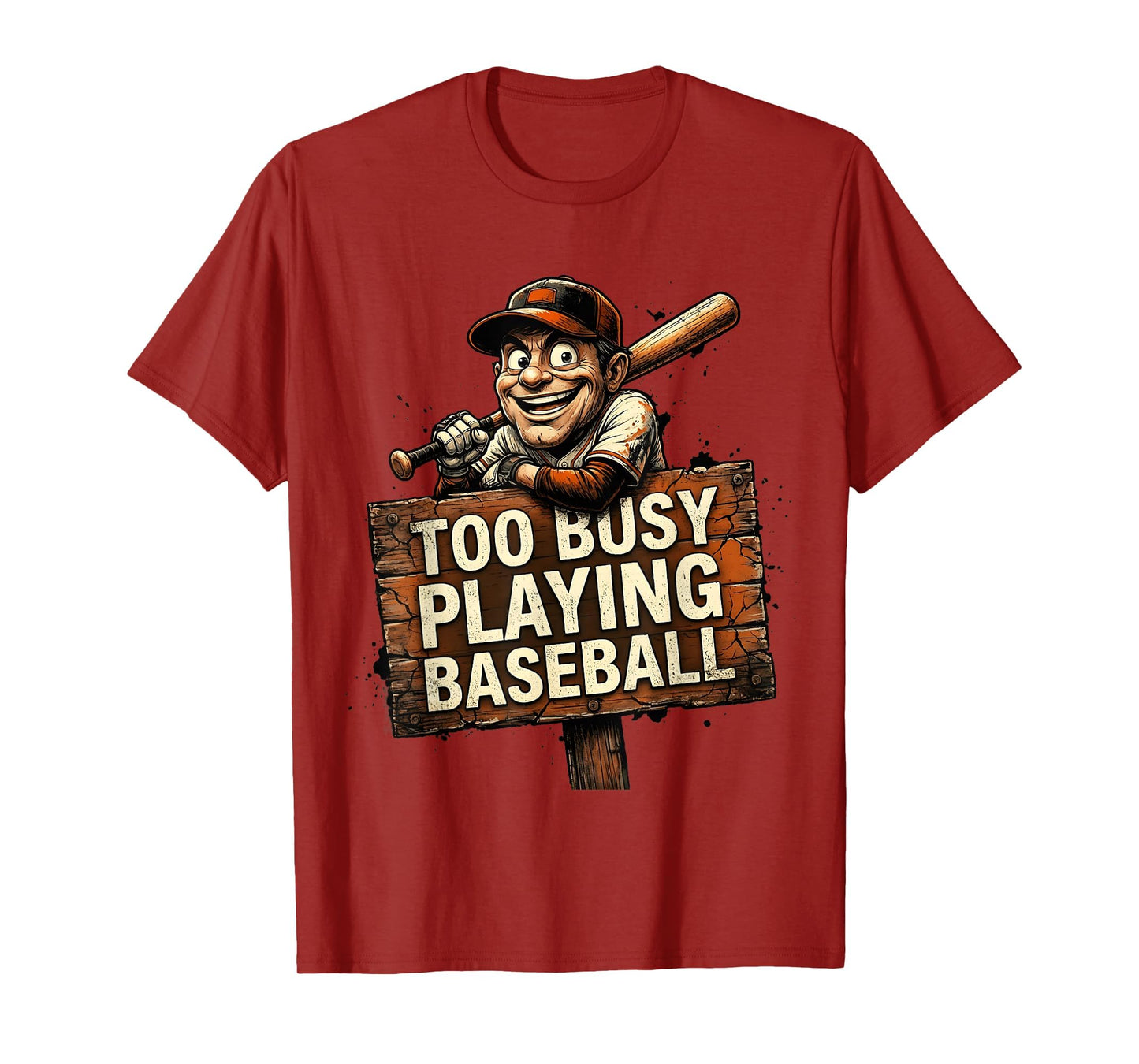 Too Busy Playing Baseball Funny T-Shirt - Aesthetic Graphic Unisex - T-Shirt, Sweatshirt, Hoodie