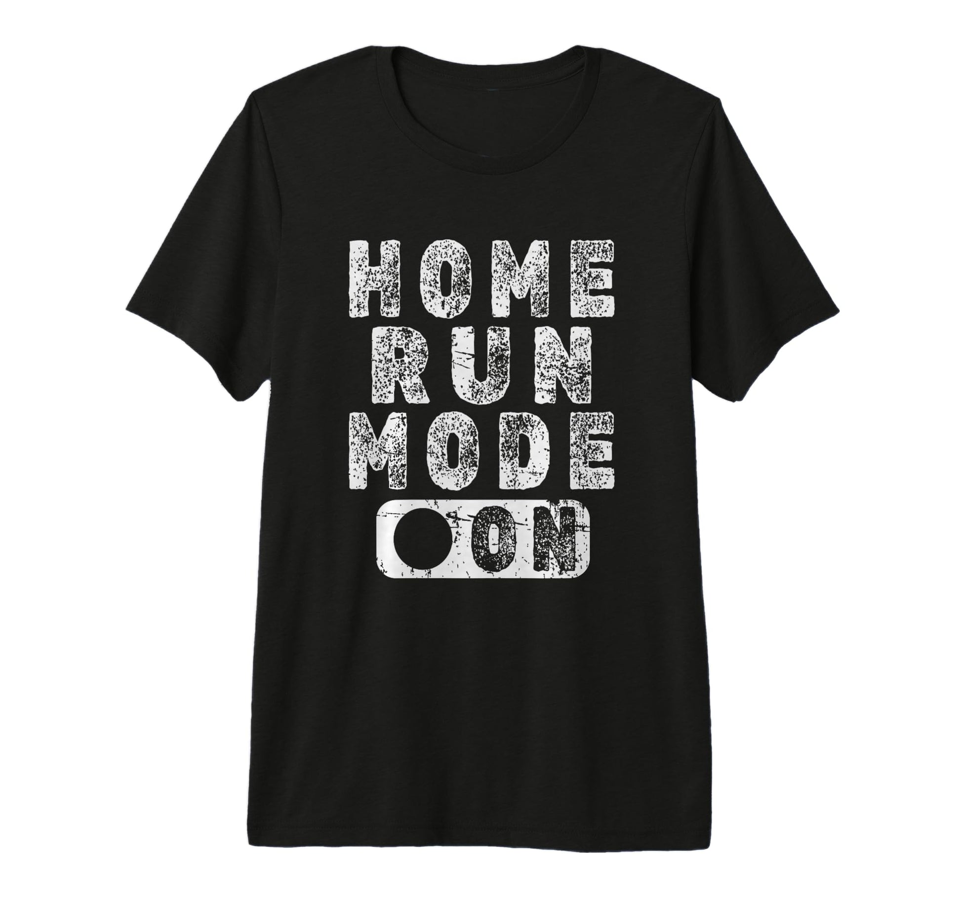 Home Run Mode Fun Baseball Homerun T-Shirt - Casual Everyday Wear Unisex - T-Shirt, Sweatshirt, Hoodie