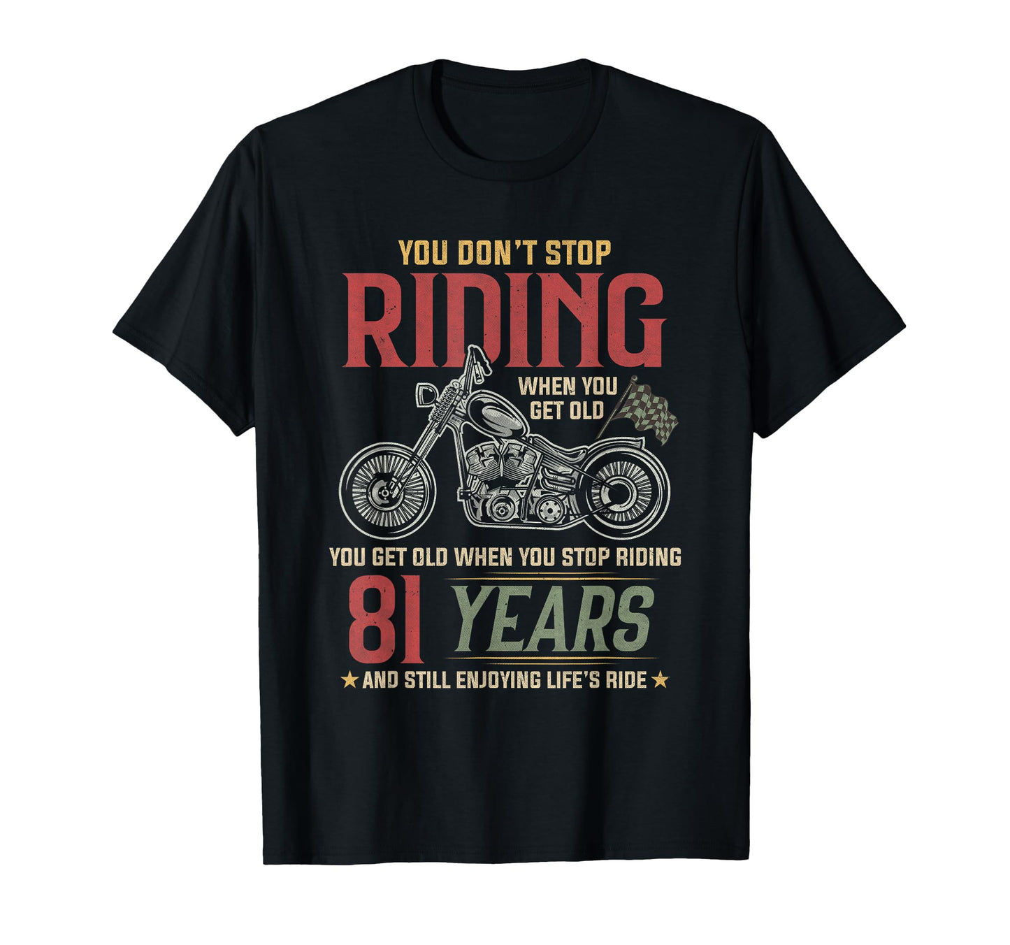 Dont Stop Riding 81 Year Old 81 T-Shirt - Minimalist Print Men Women - T-Shirt, Sweatshirt, Hoodie
