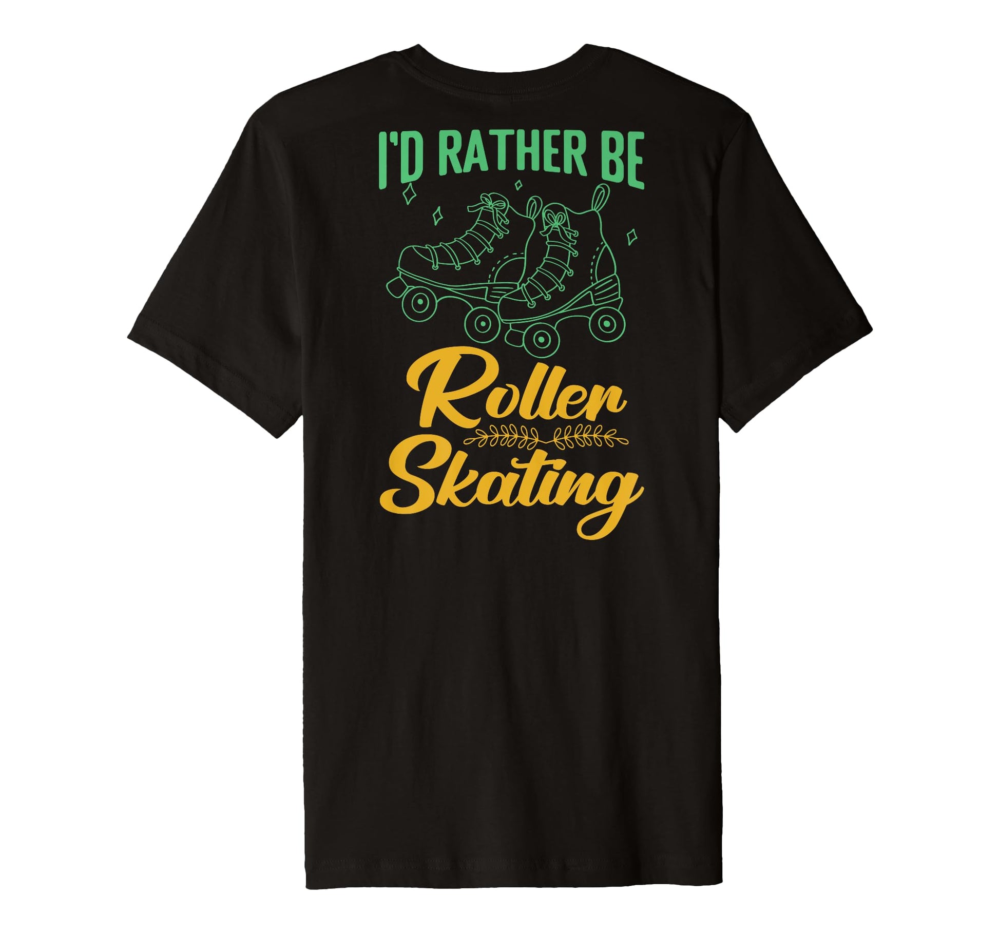 Id Rather Be Roller Skating Player T-Shirt - Trendy Graphic Men Women - T-Shirt, Sweatshirt, Hoodie