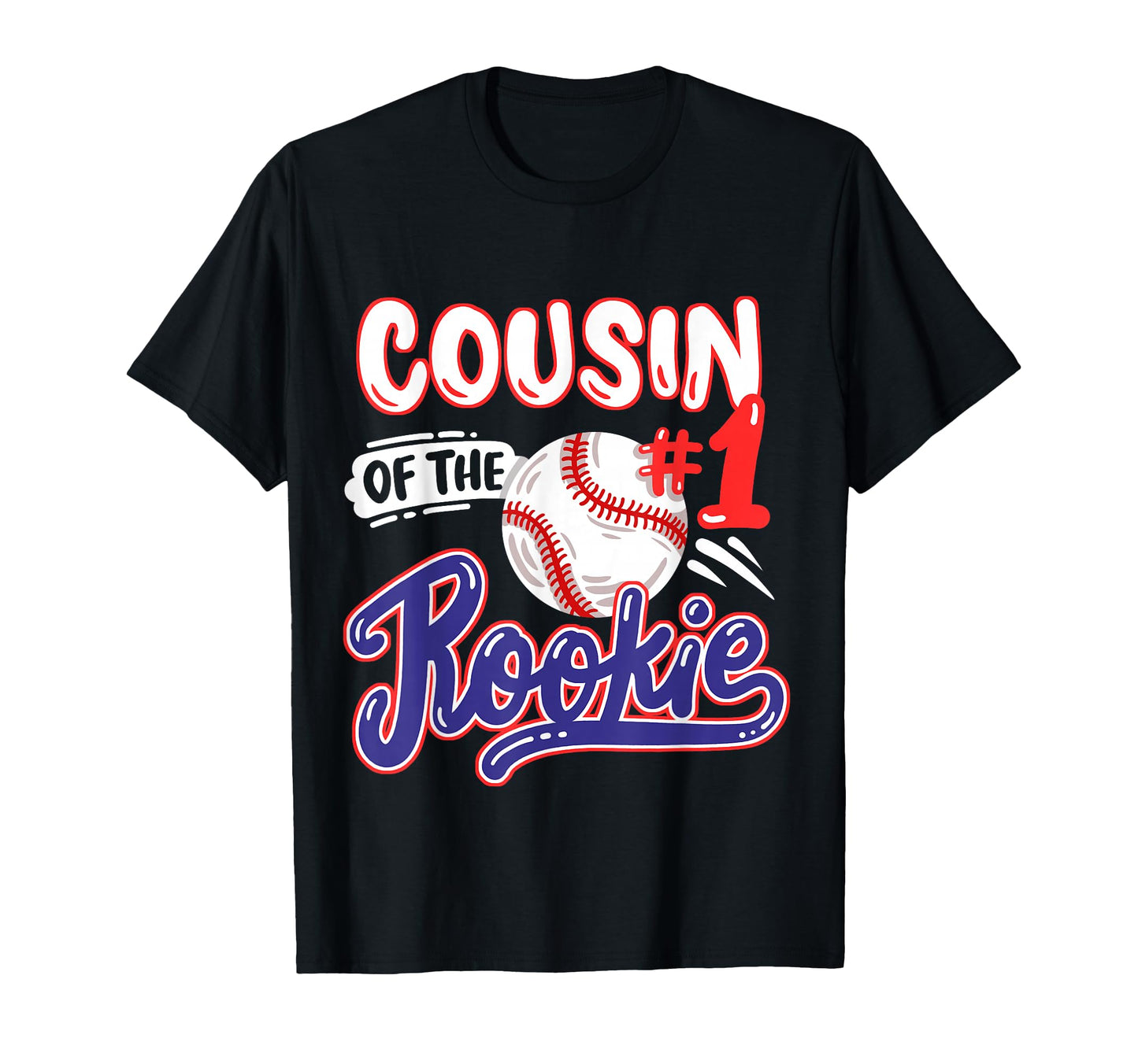 Cousin Rookie 1St Baseball Birthday Party T-Shirt - Graphic Print Unisex - T-Shirt, Sweatshirt, Hoodie