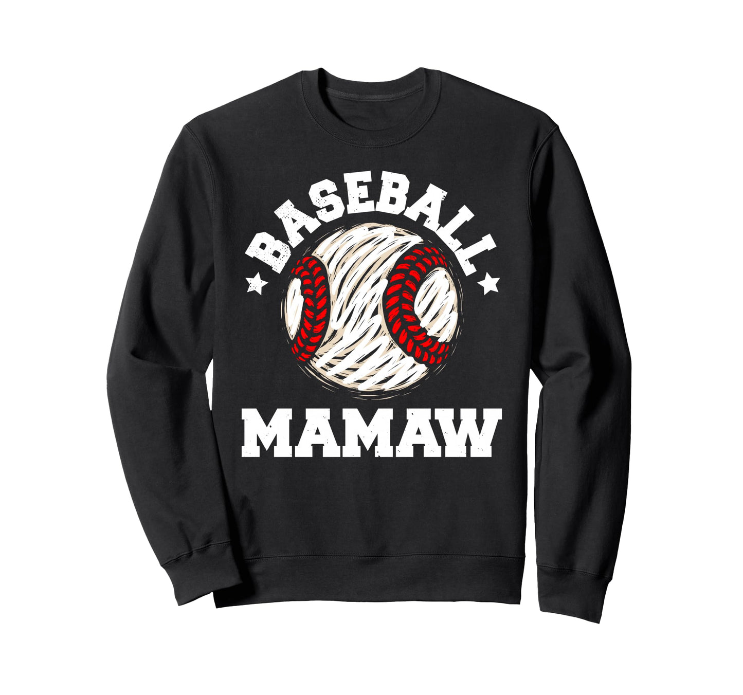 Baseball Mamaw Distressed Funny Sweatshirt - Casual Everyday Wear Unisex - T-Shirt, Sweatshirt, Hoodie