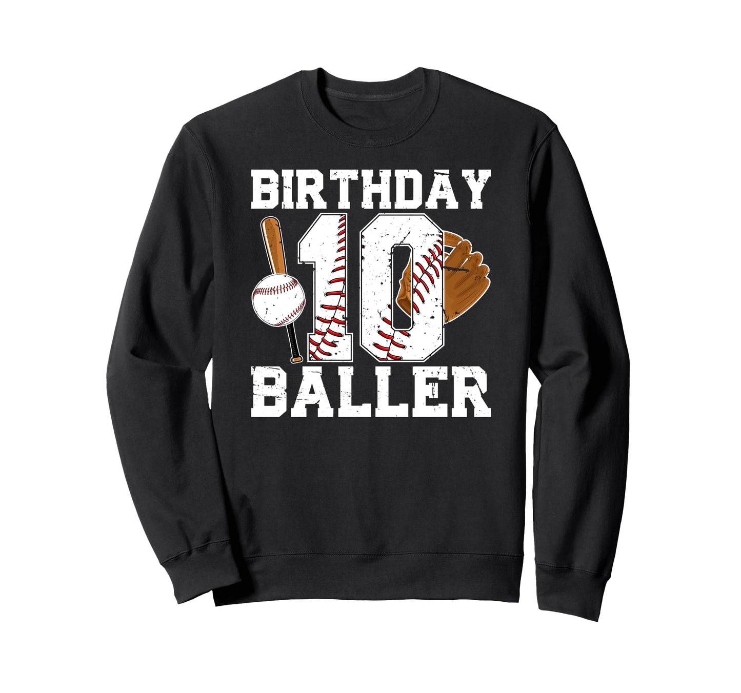 10Th Birthday Baseball Ten Year Sweatshirt - Fun Novelty Design Men Women - T-Shirt, Sweatshirt, Hoodie