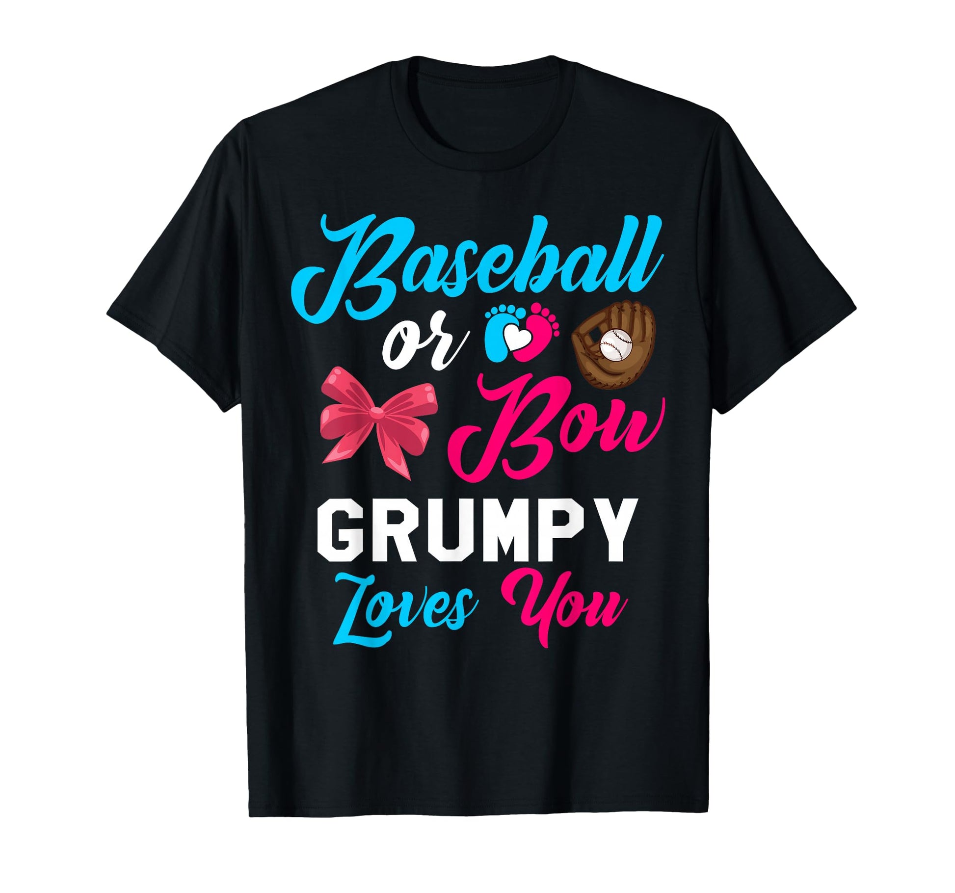 Baseball Or Bow Grumpy Loves You T-Shirt - Streetwear Style Unisex - T-Shirt, Sweatshirt, Hoodie