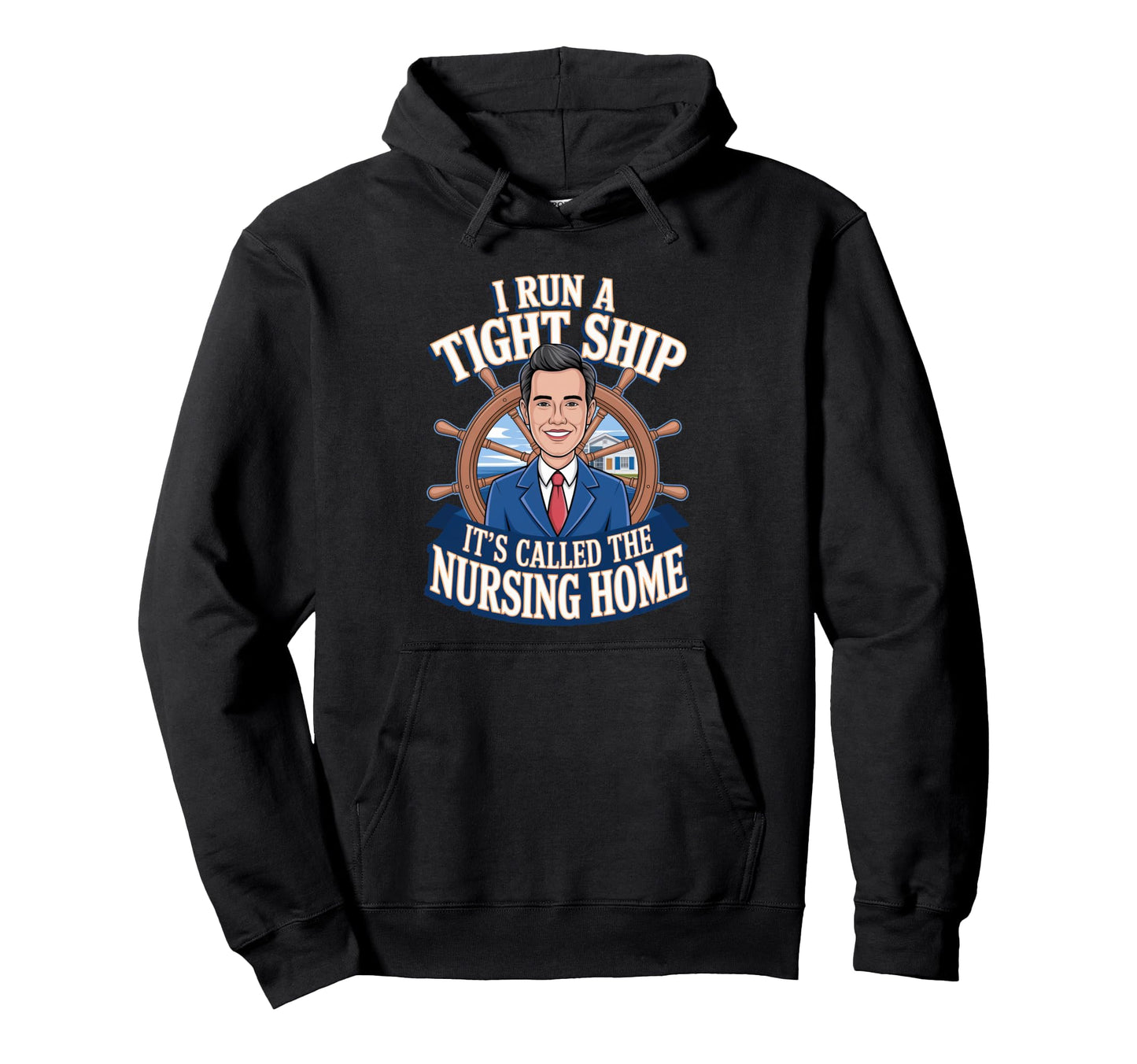 I Run Tight Ship Its Called Nursing Hoodie - Streetwear Style for Adults - T-Shirt, Sweatshirt, Hoodie