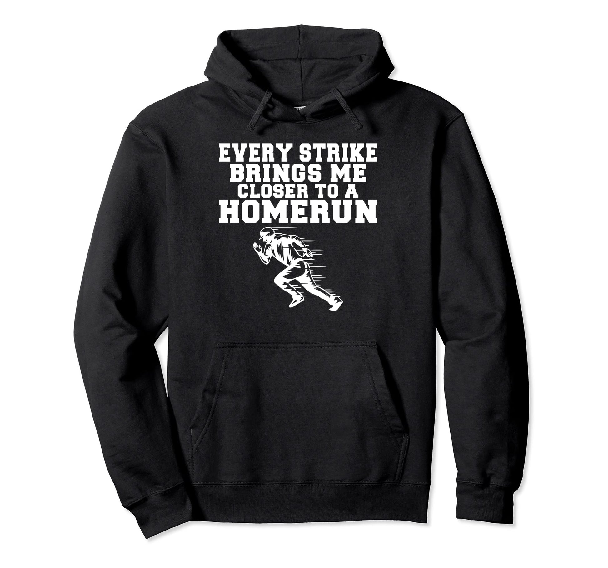 Every Strike Brings Me Closer To Hoodie - Fun Novelty Design for Adults - T-Shirt, Sweatshirt, Hoodie