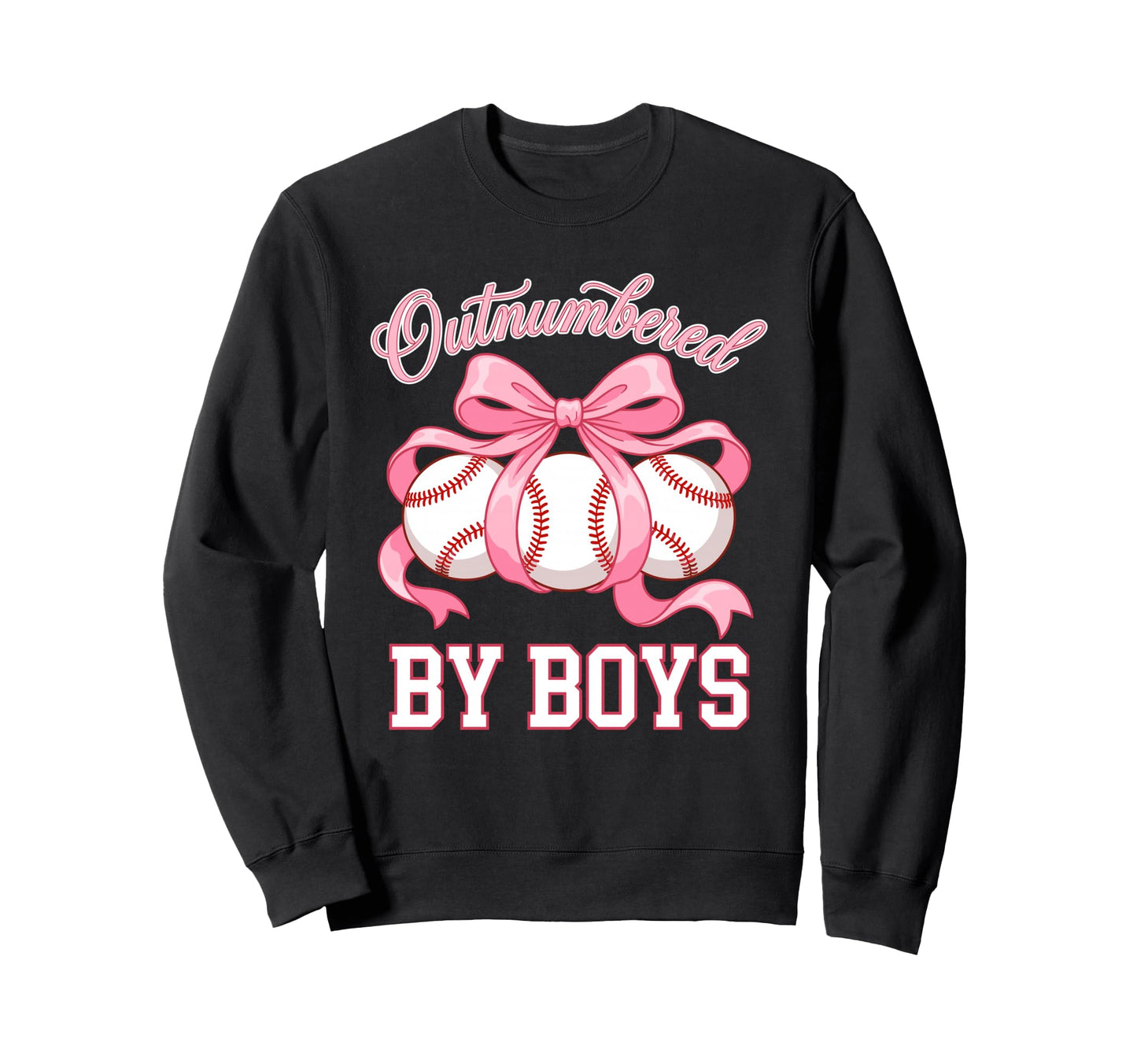 Outnumbered Baseball Softball Fan Sweatshirt - Custom Art Print Unisex - T-Shirt, Sweatshirt, Hoodie