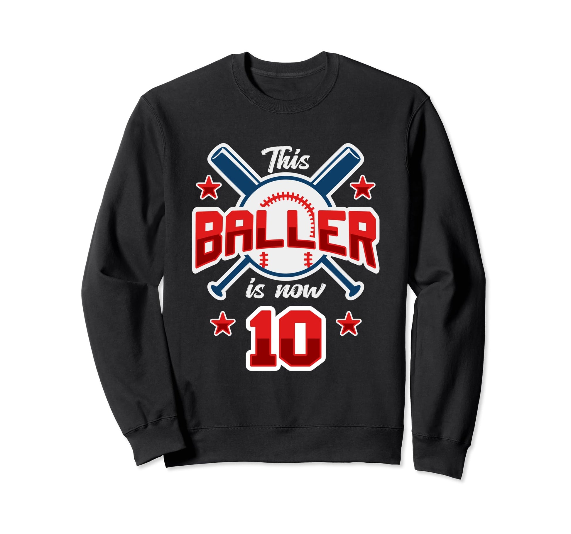 This Baller Is Now 10 Baseball Sweatshirt - Minimalist Print Unisex - T-Shirt, Sweatshirt, Hoodie