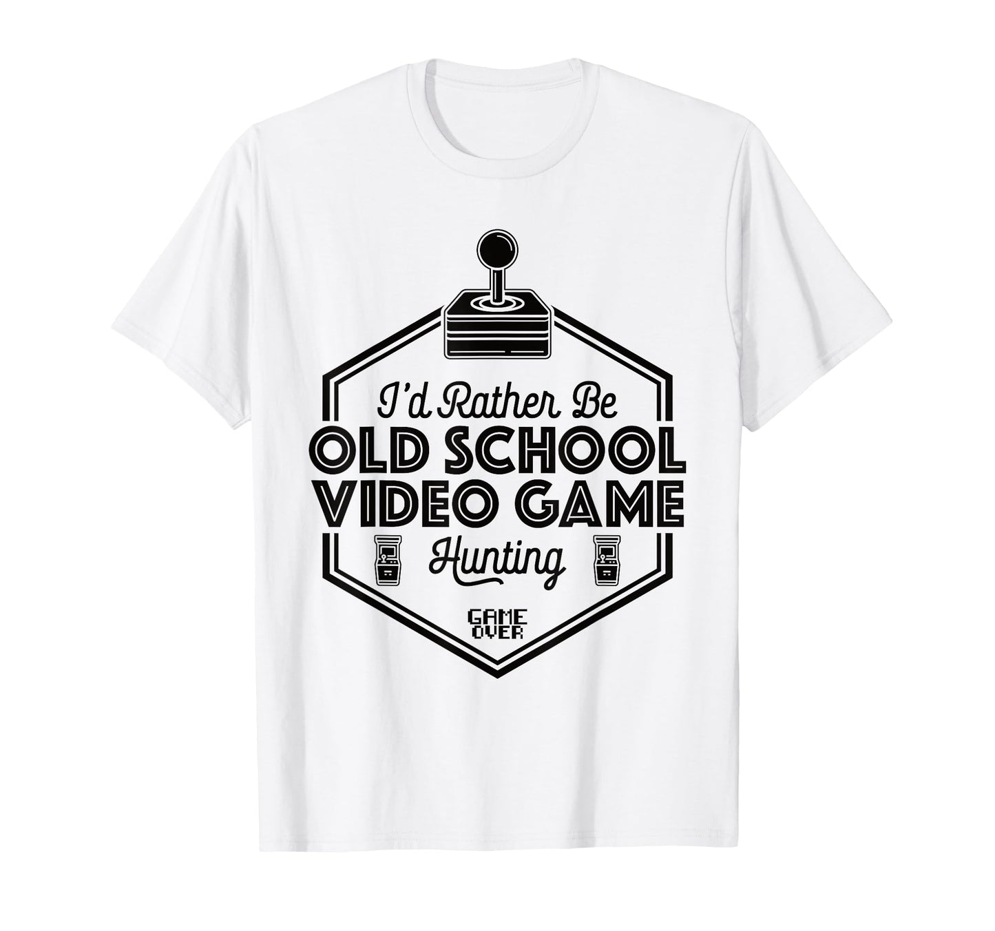 Id Rather Be Old School Gaming Arcade T-Shirt - Fun Novelty Design Unisex - T-Shirt, Sweatshirt, Hoodie