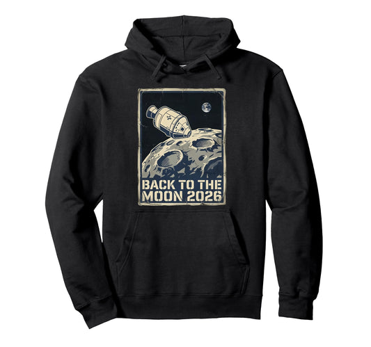 Back To Moon 2026 Funny Astronaut Hoodie - Casual Everyday Wear Men Women - T-Shirt, Sweatshirt, Hoodie
