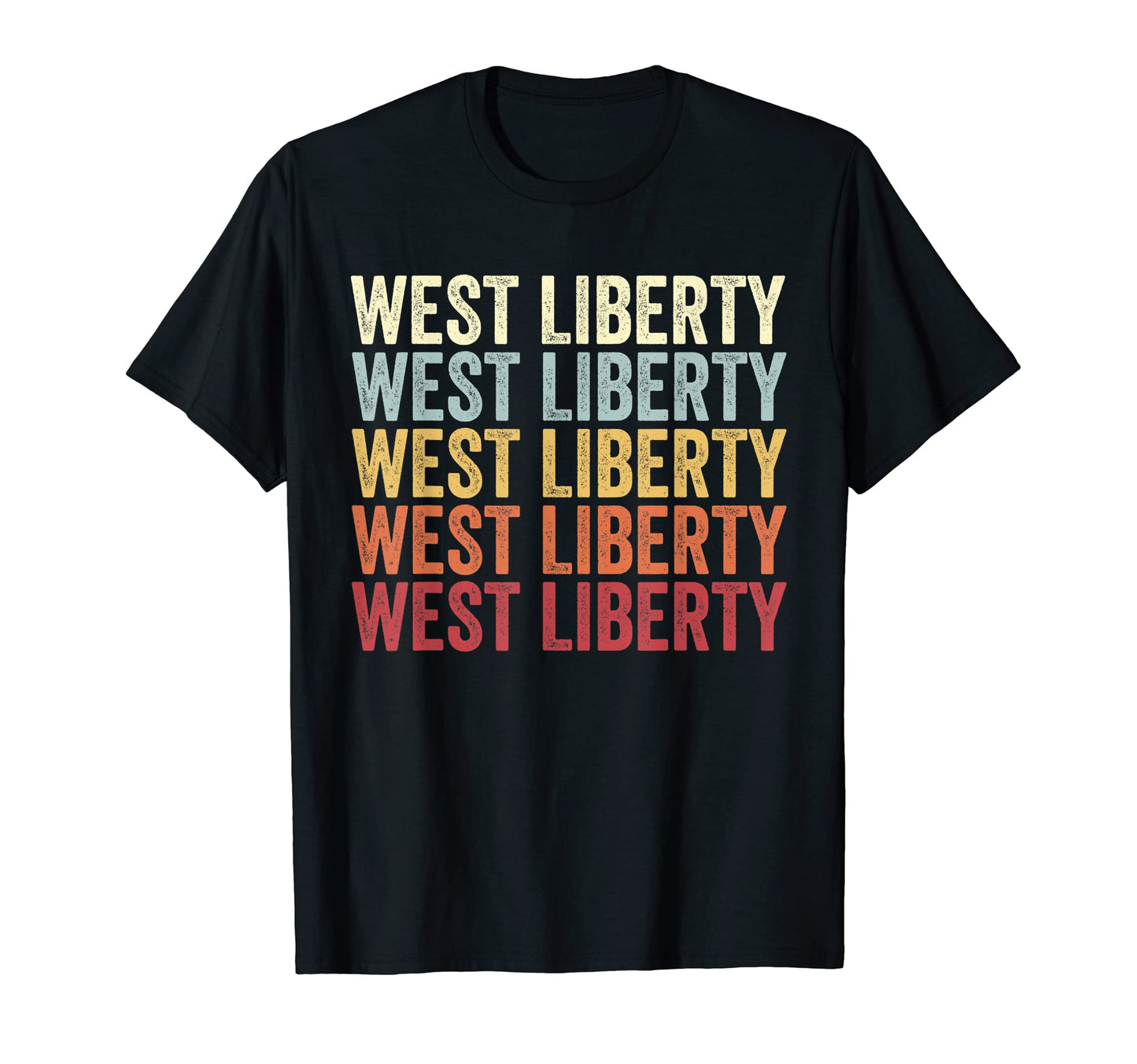 West Liberty Iowa West Liberty Ia T-Shirt - Streetwear Style for Adults - T-Shirt, Sweatshirt, Hoodie