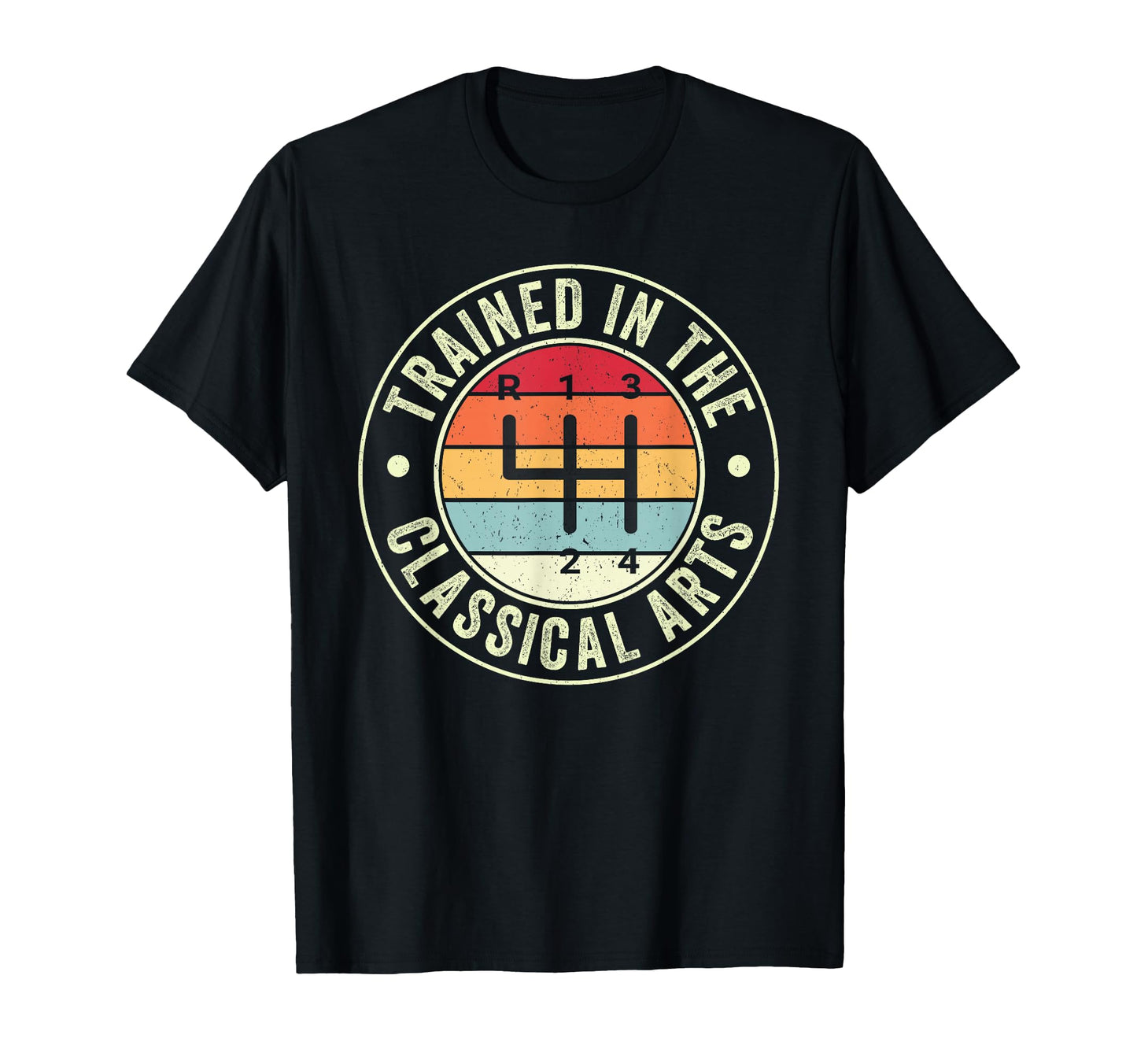Trained Classical Arts 4 Speed T-Shirt - Fun Novelty Design for Adults - T-Shirt, Sweatshirt, Hoodie