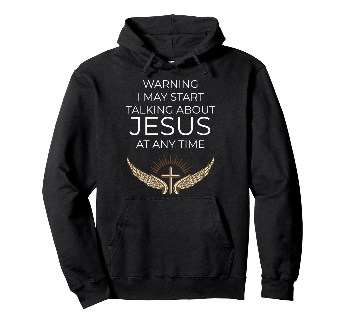 Warning I May Start Talking About Jesus Hoodie - Minimalist Print Unisex - T-Shirt, Sweatshirt, Hoodie