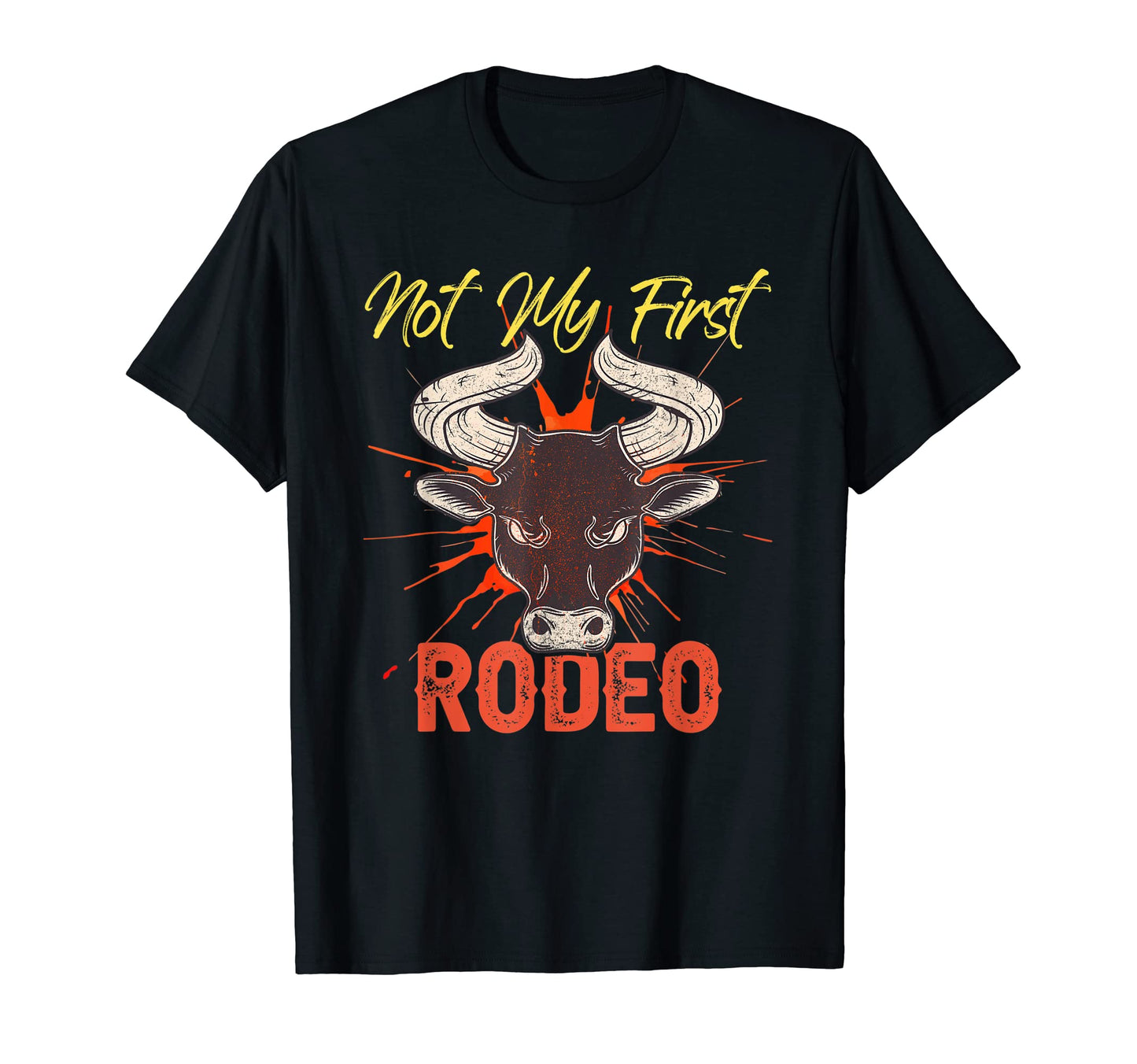 Bull Skull Not My First Rodeo Western T-Shirt - Graphic Print Unisex - T-Shirt, Sweatshirt, Hoodie
