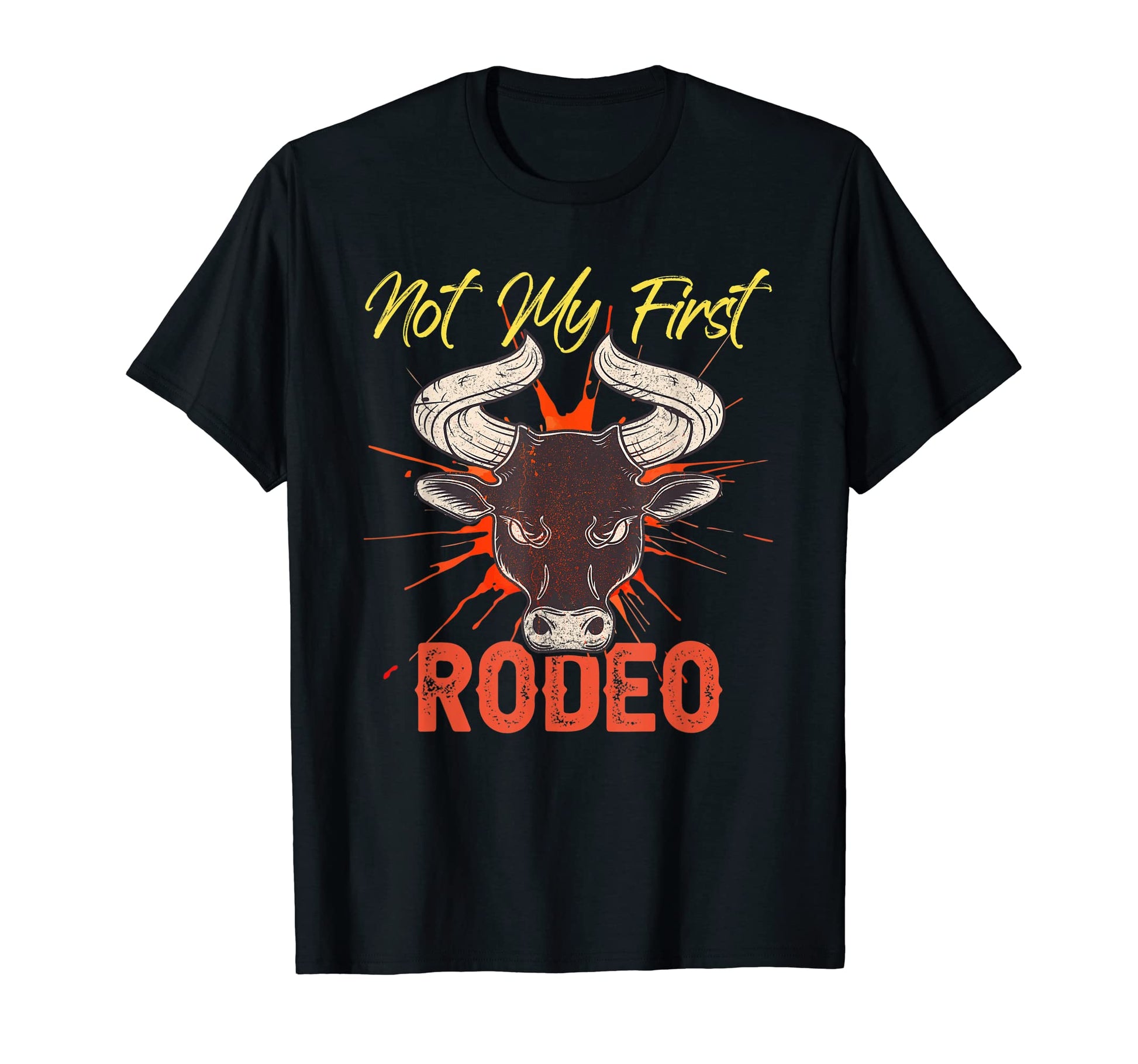 Bull Skull Not My First Rodeo Western T-Shirt - Graphic Print Unisex - T-Shirt, Sweatshirt, Hoodie